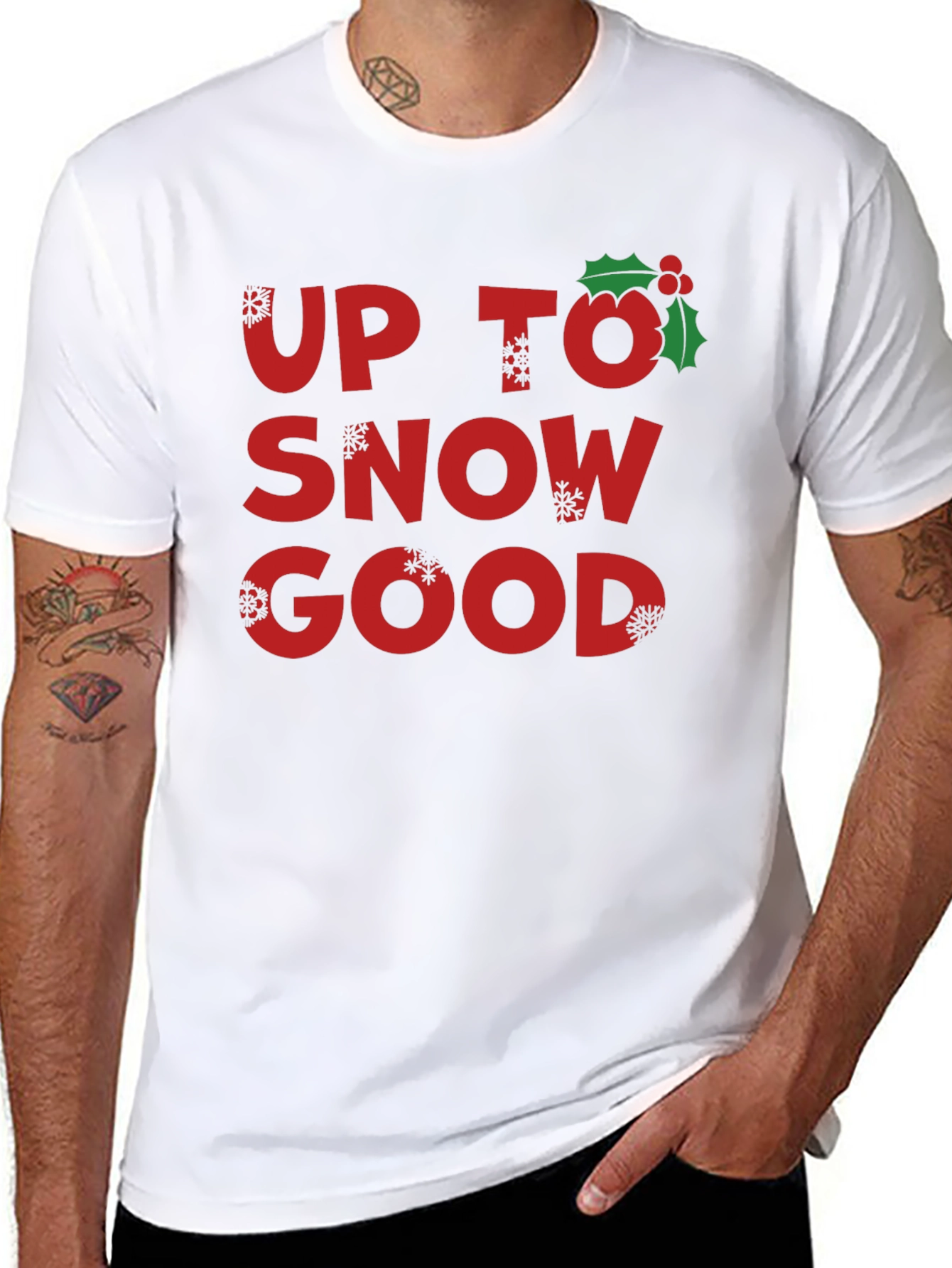 Up to Snow Good Holiday T-Shirt