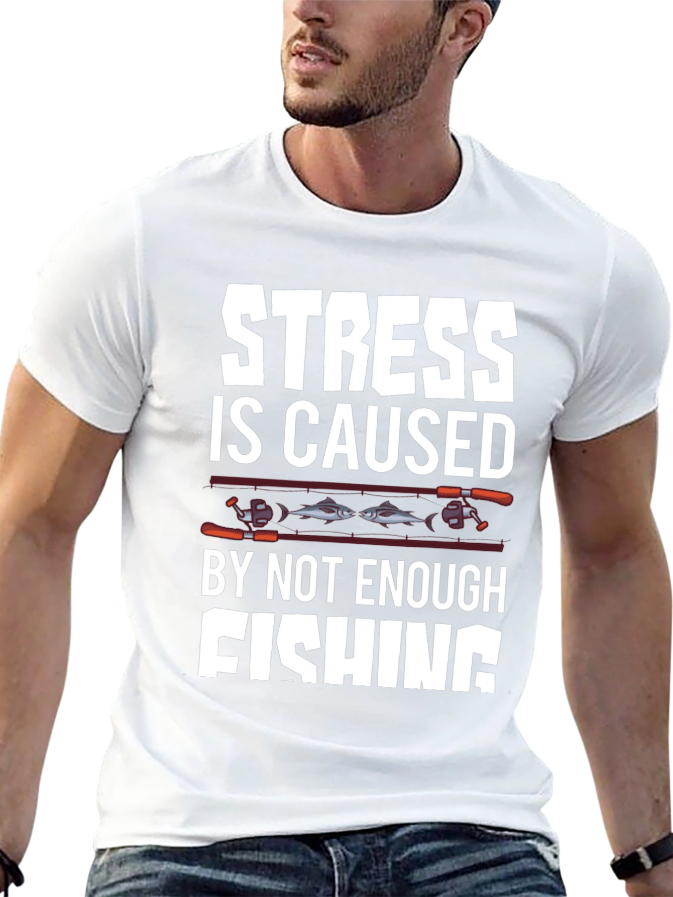 Stress is Caused By Not Enough Fishing T-Shirt