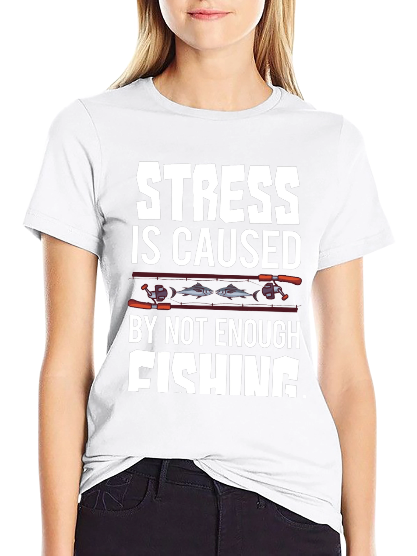 Stress is Caused By Not Enough Fishing T-Shirt
