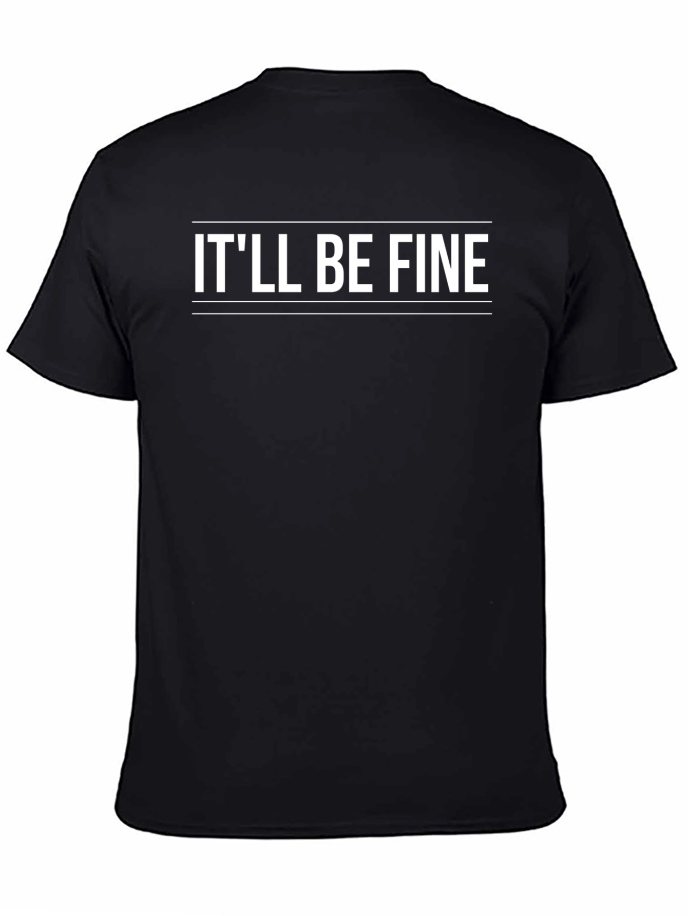 Itll Be Fine Graphic T-Shirt - Black