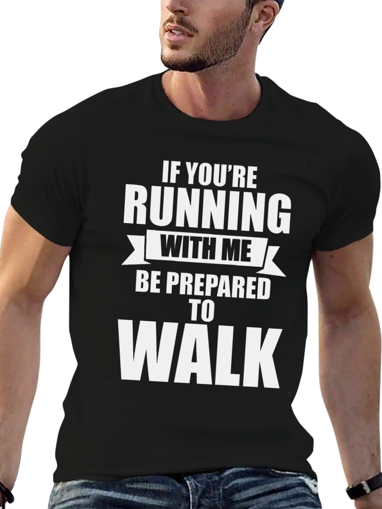 Running Joke T-Shirt - Prepared to Walk