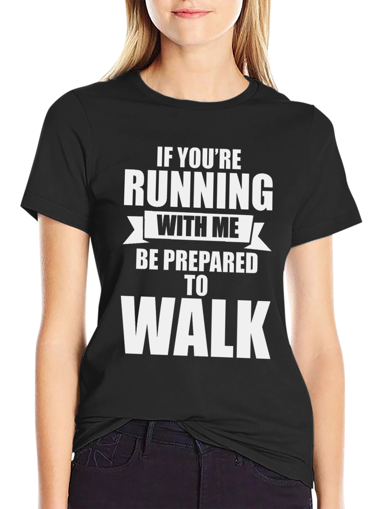 Running Joke T-Shirt - Prepared to Walk