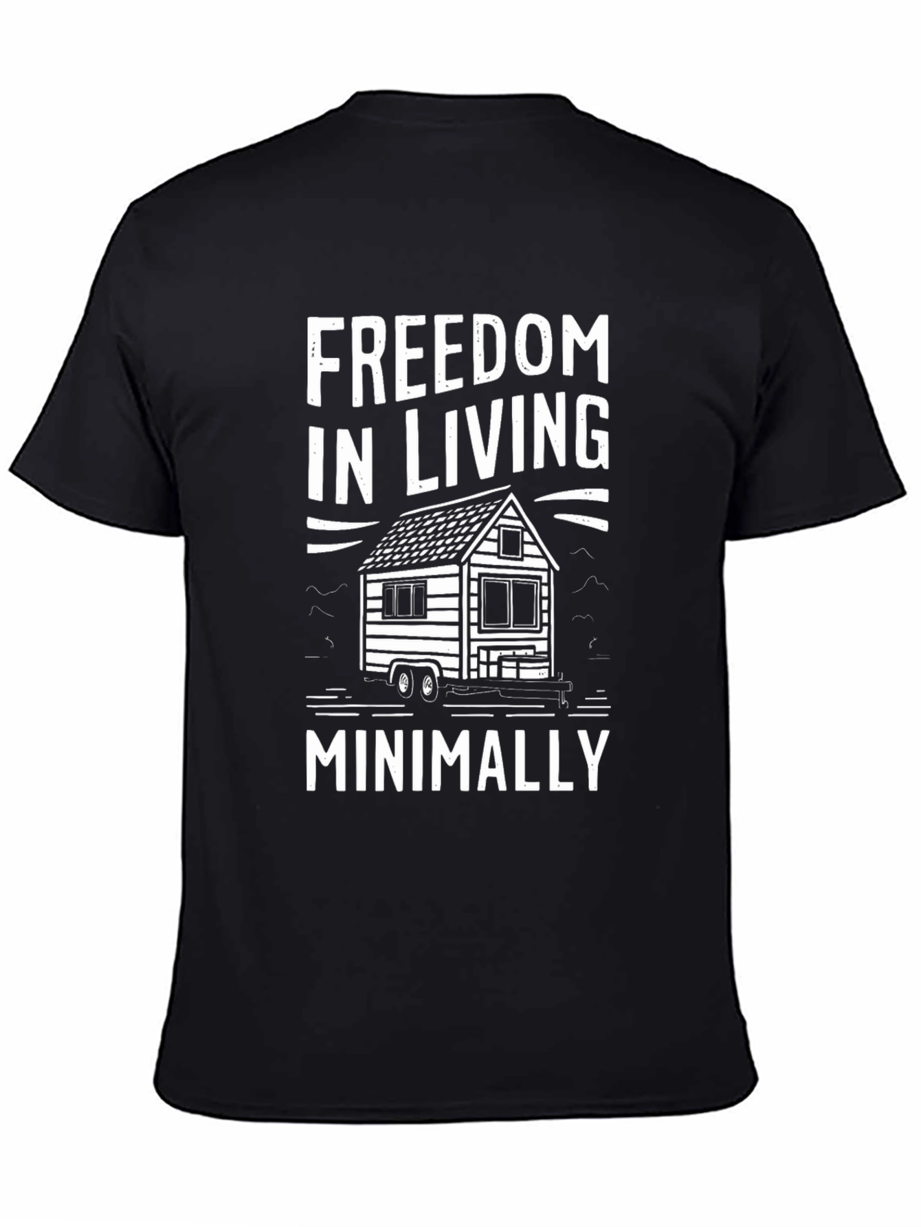 Freedom Living Minimally Tee - Tiny House Design