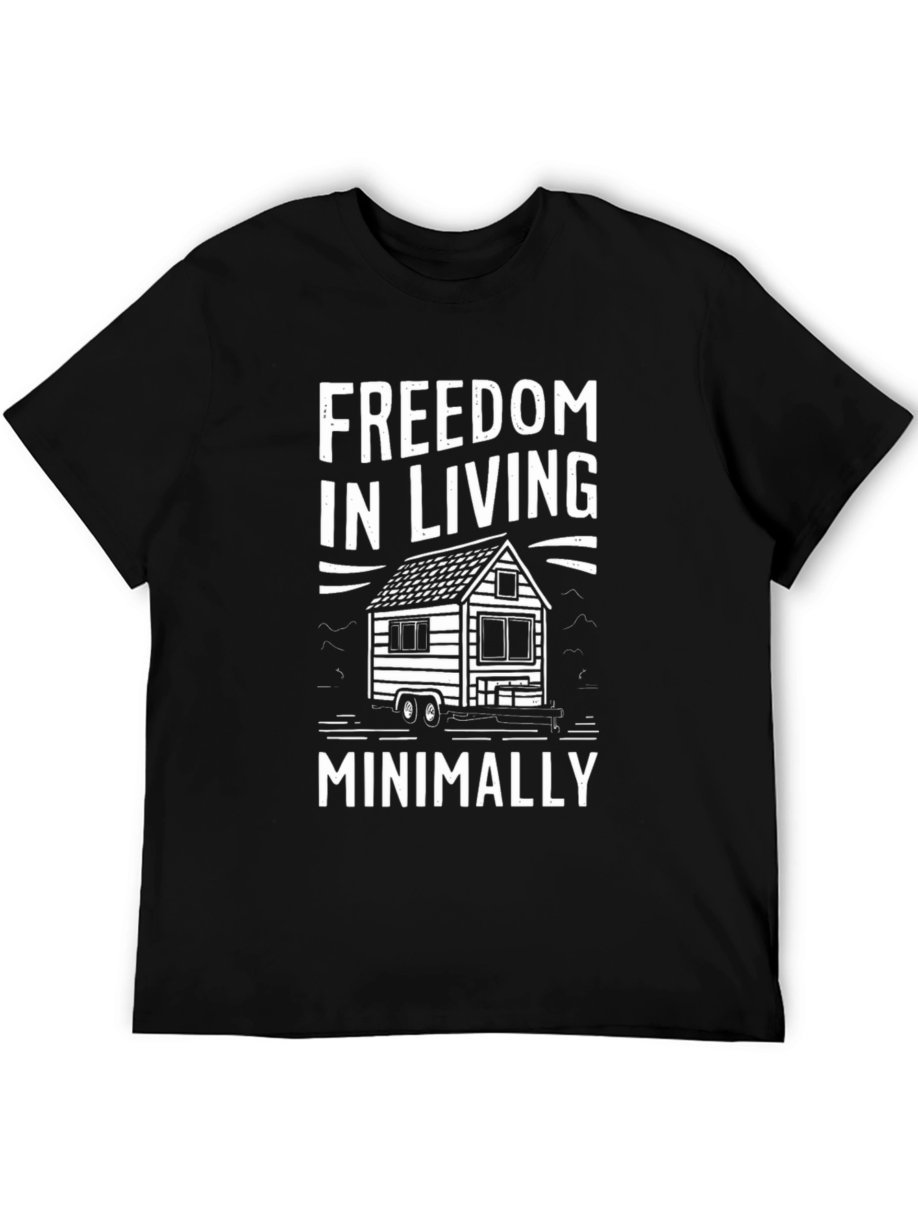 Freedom Living Minimally Tee - Tiny House Design