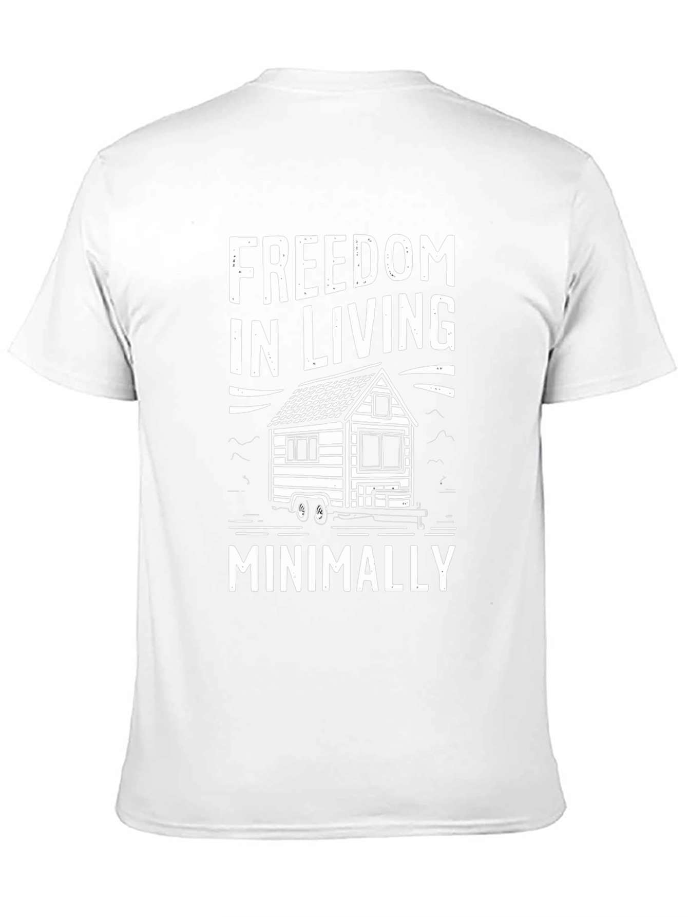 Freedom Living Minimally Tee - Tiny House Design
