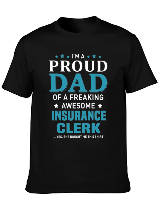 Proud Dad Insurance Clerk Graphic Tee