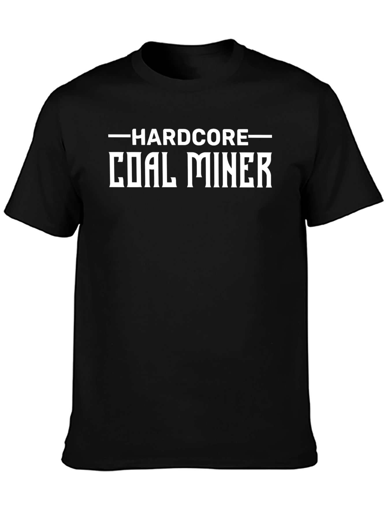 Hardcore Coal Miner Black T-Shirt