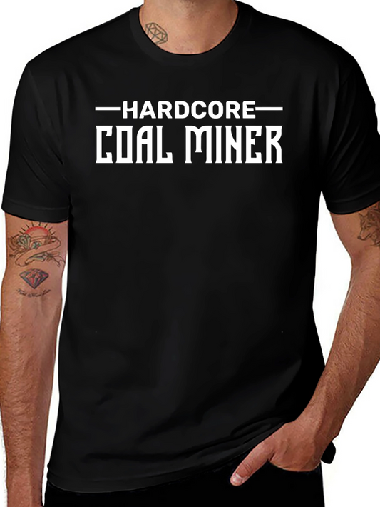 Hardcore Coal Miner Black T-Shirt