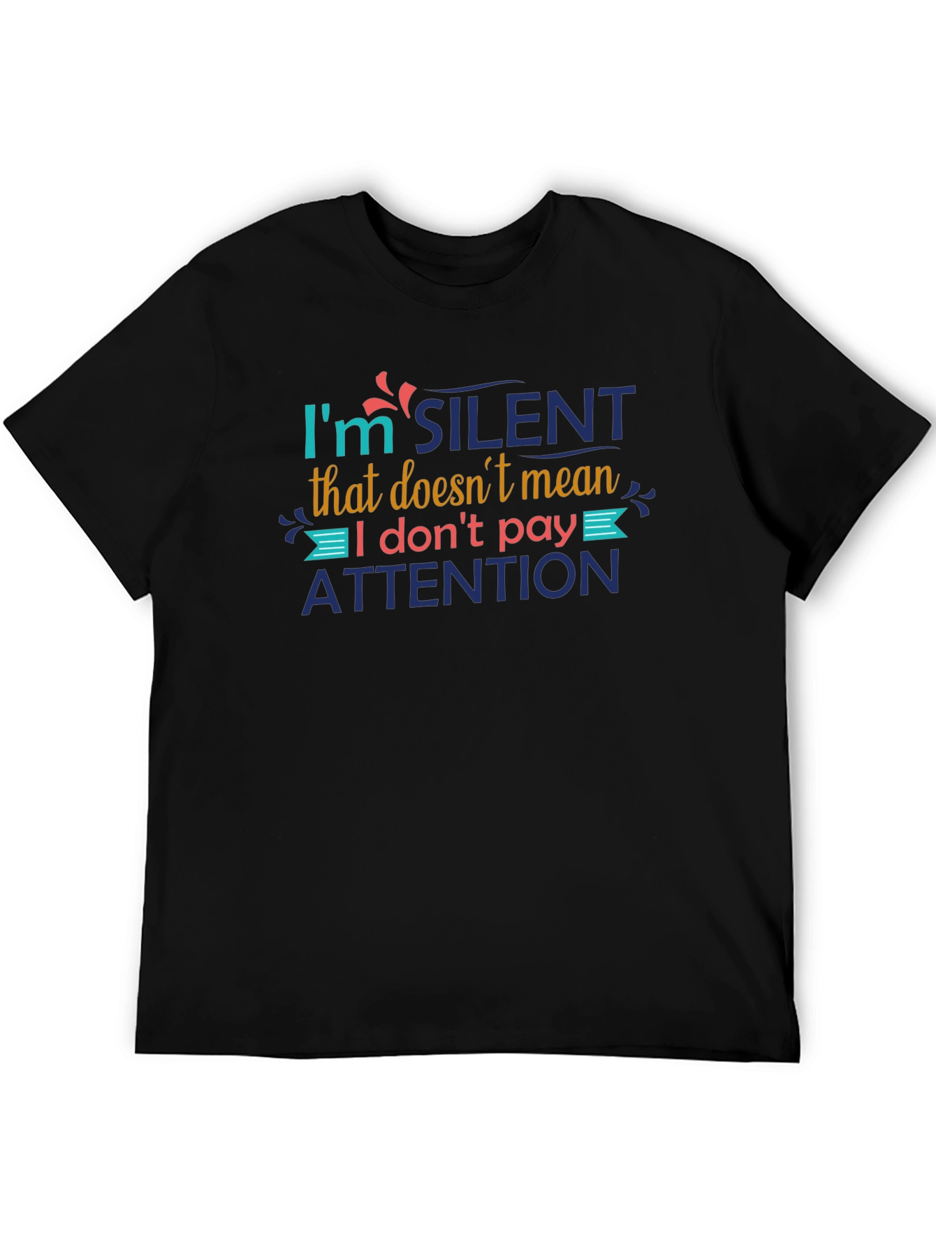 Im Silent Attention T-Shirt