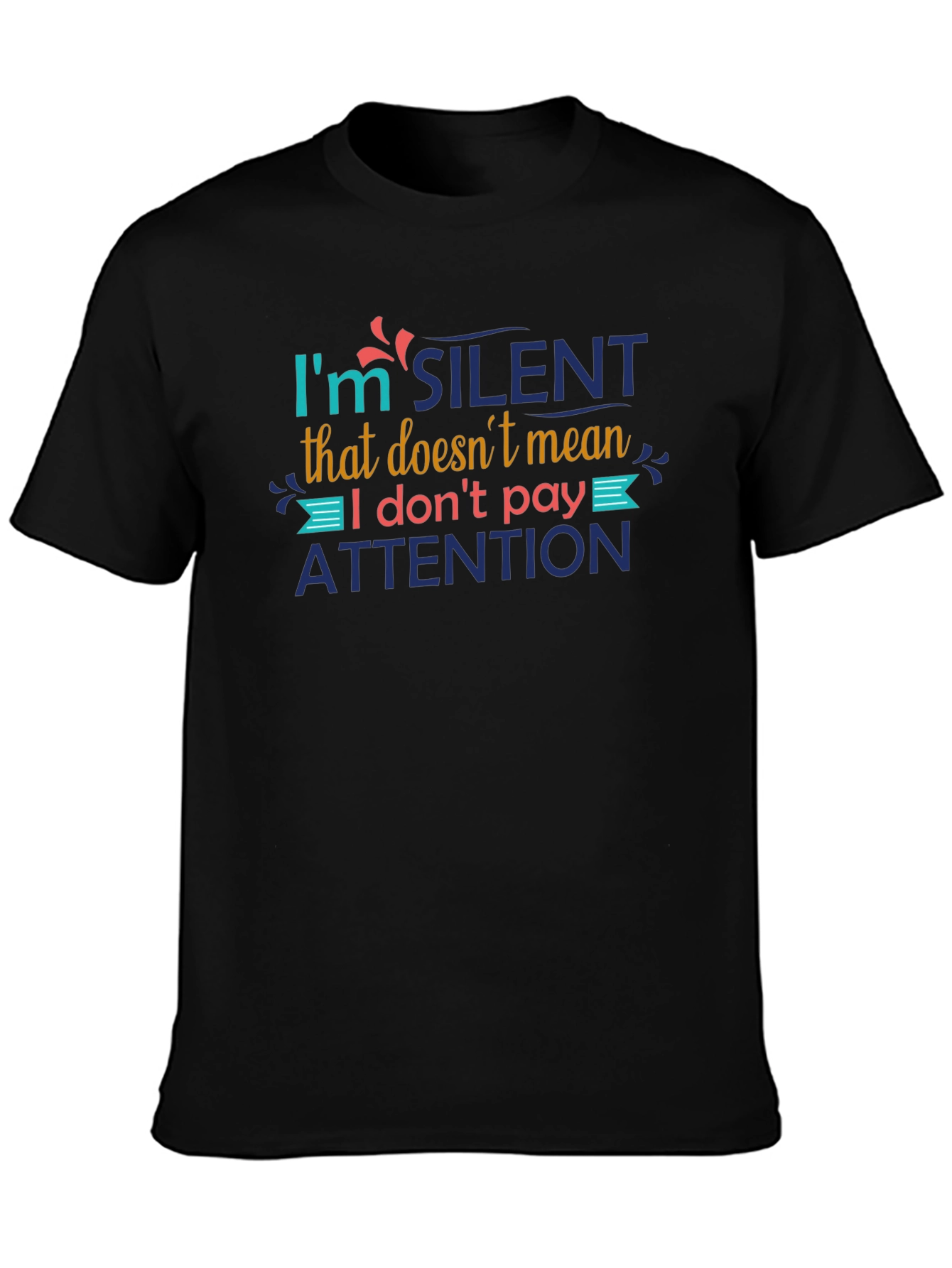 Im Silent Attention T-Shirt