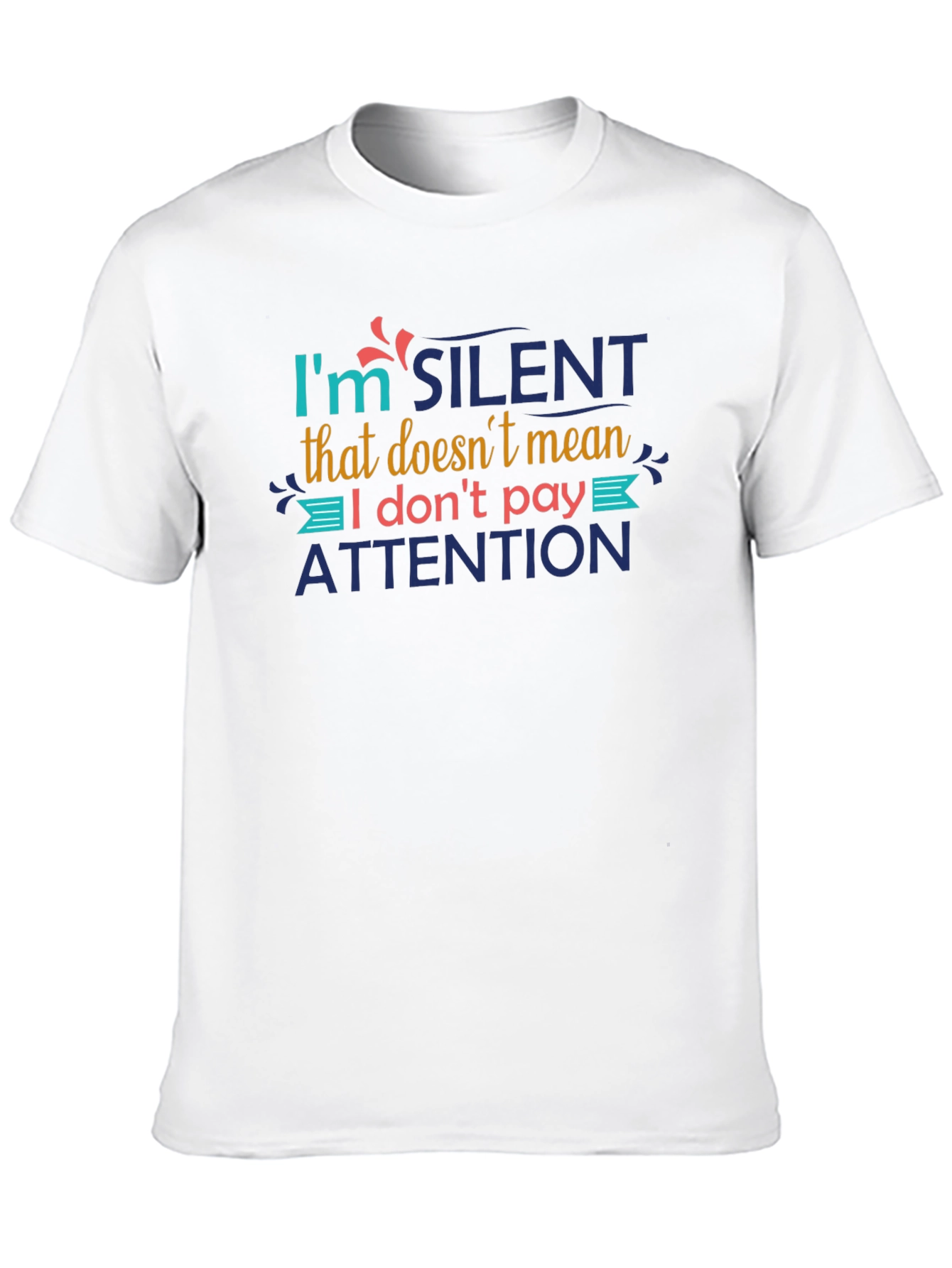 Im Silent Attention T-Shirt