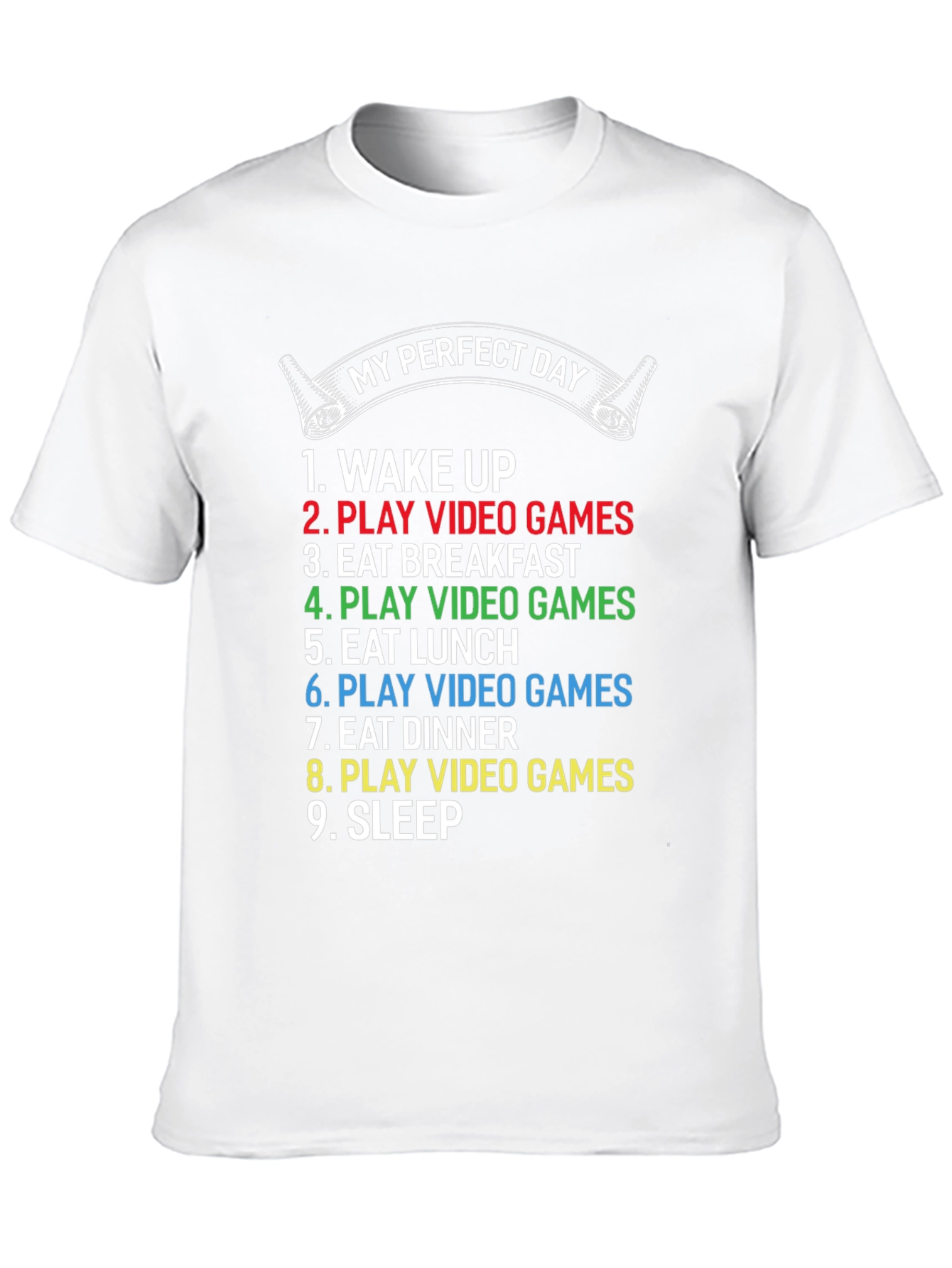 My Perfect Day Video Games T-Shirt