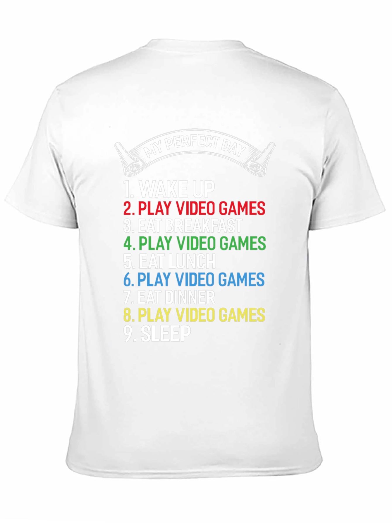 My Perfect Day Video Games T-Shirt
