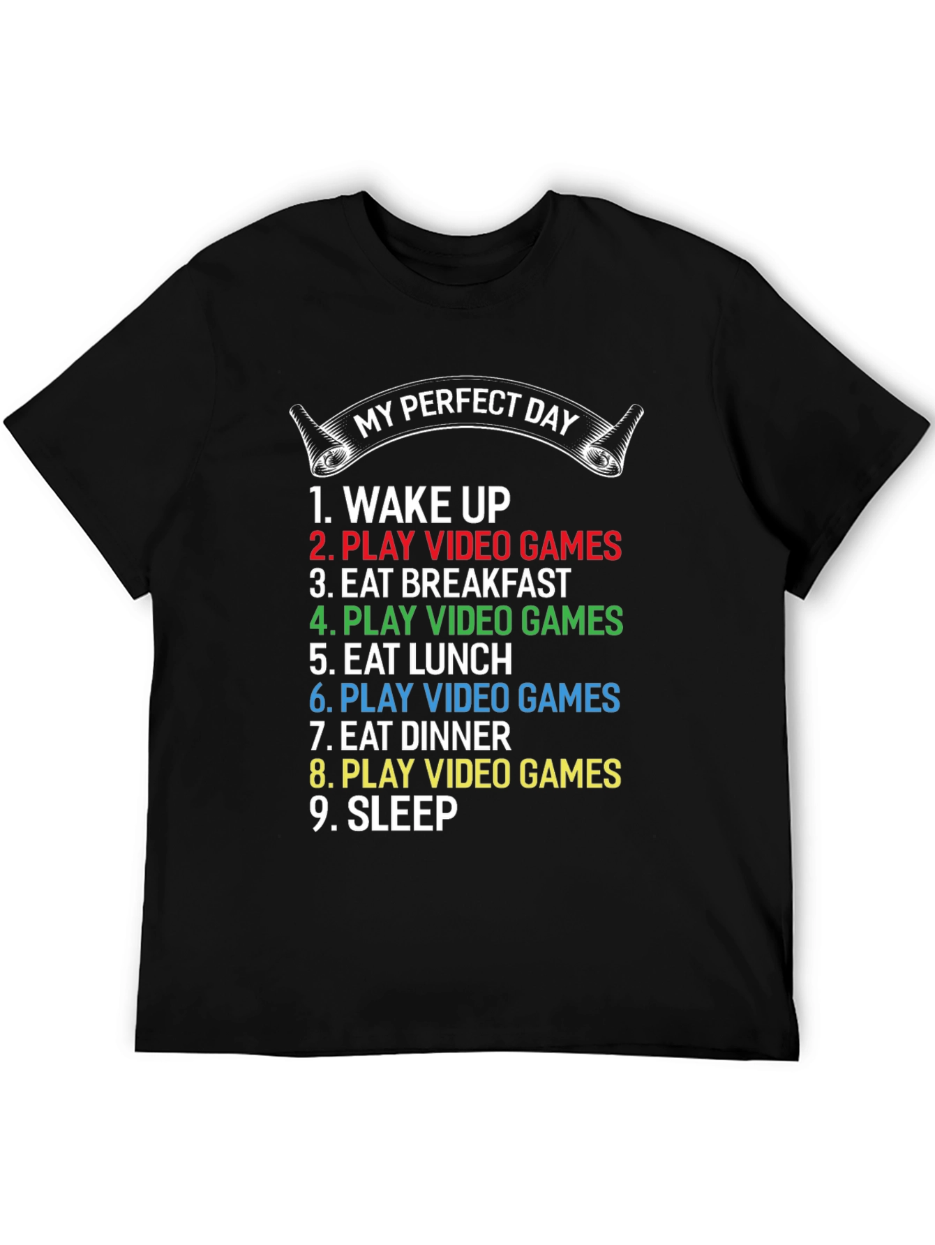 My Perfect Day Video Games T-Shirt