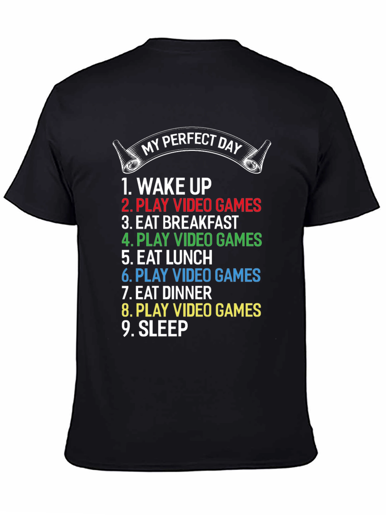 My Perfect Day Video Games T-Shirt