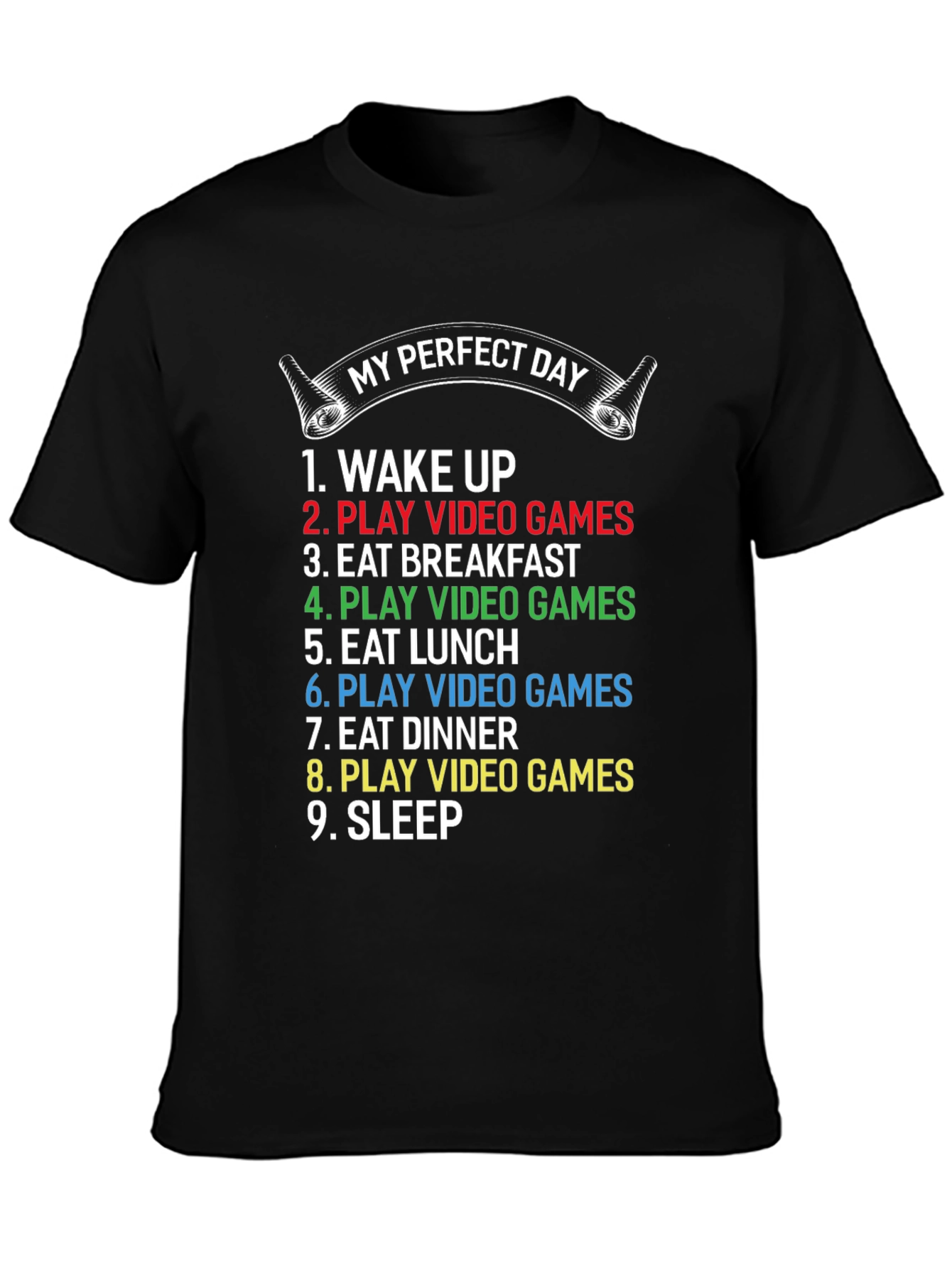 My Perfect Day Video Games T-Shirt