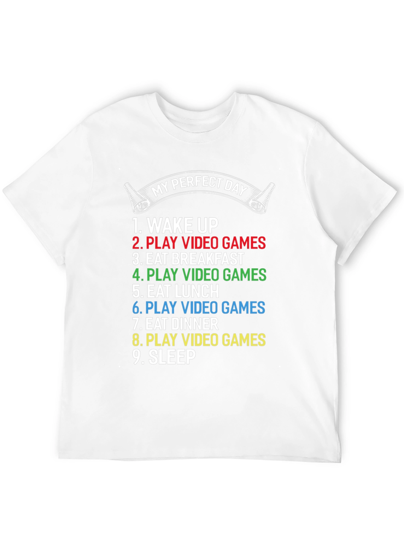 My Perfect Day Video Games T-Shirt