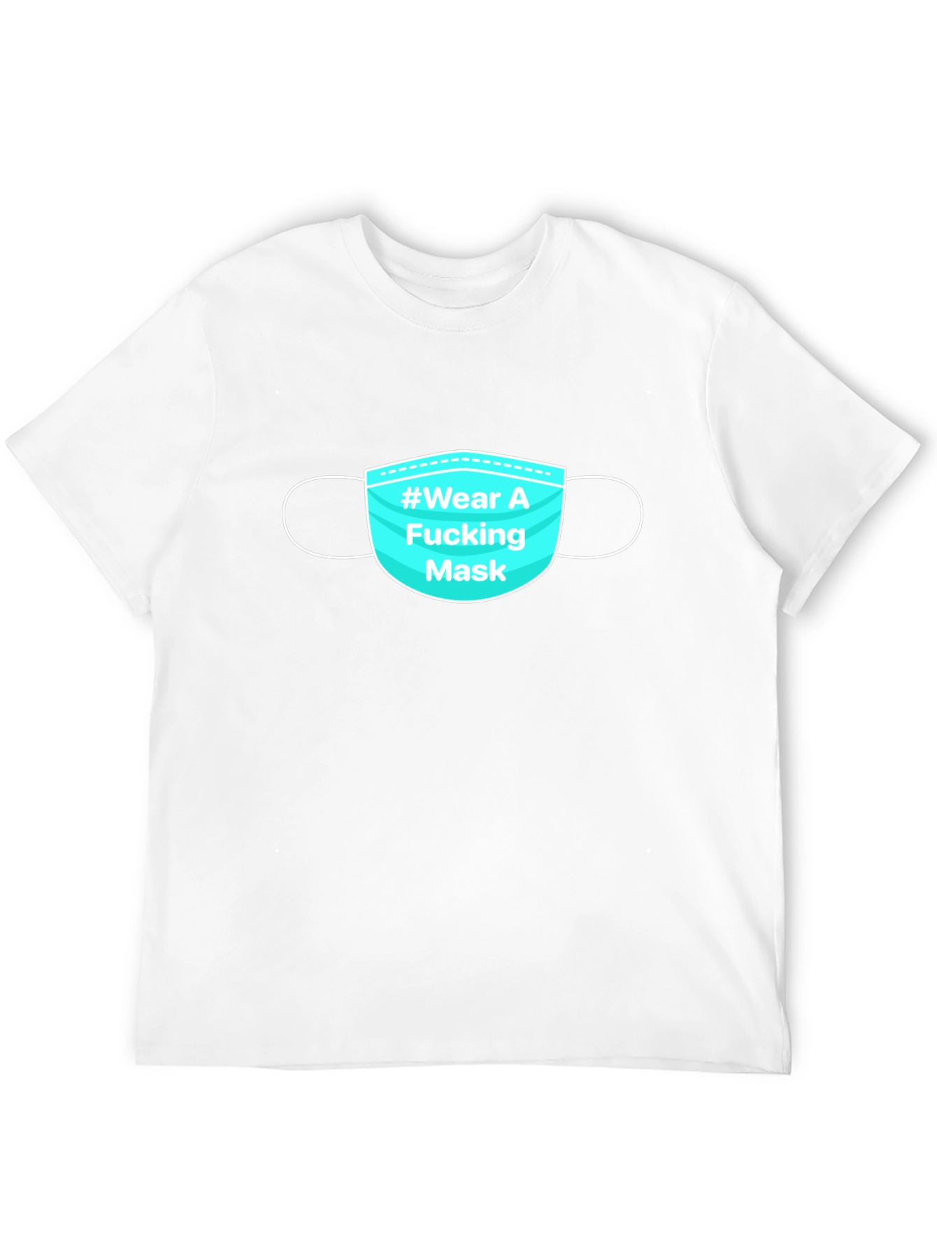 Wear a Mask T-Shirt - Sarcastic Covid Tee