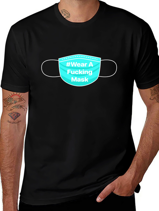 Wear a Mask T-Shirt - Sarcastic Covid Tee