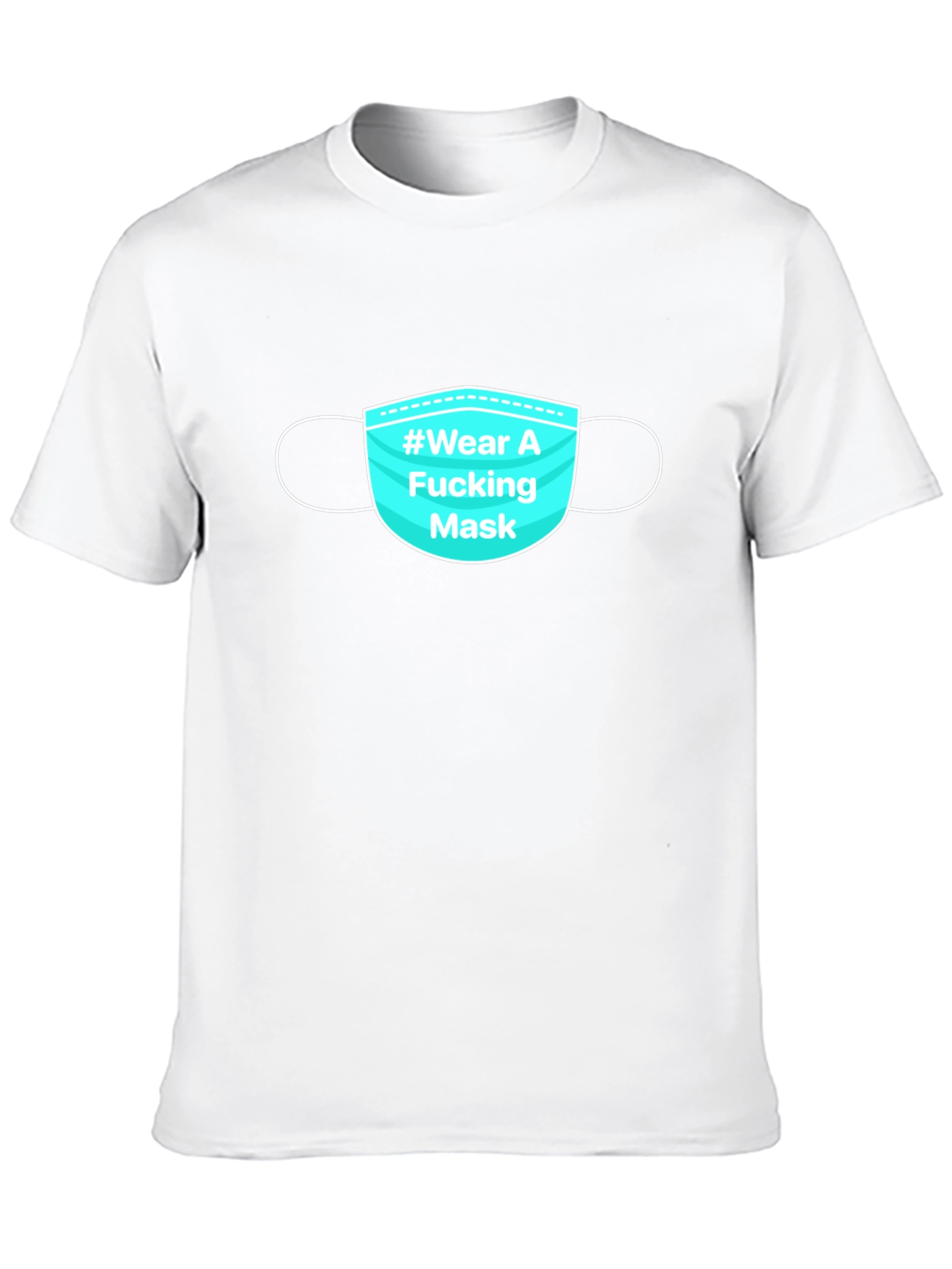Wear a Mask T-Shirt - Sarcastic Covid Tee