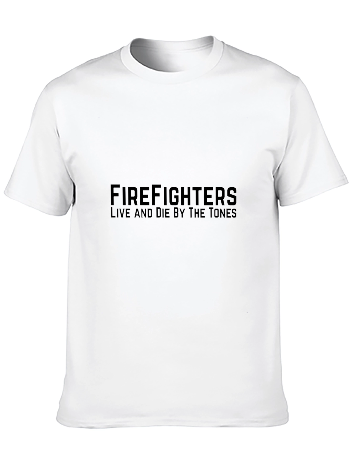 Firefighters Live and Die by the Tones Black T-Shirt