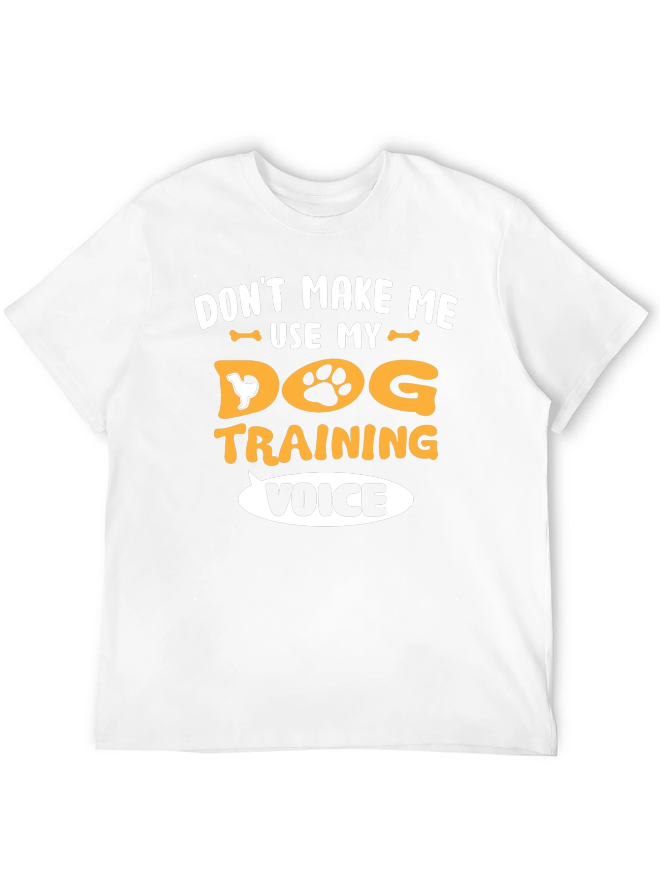 Dog Training Voice T-Shirt - Funny Dog Lover Tee