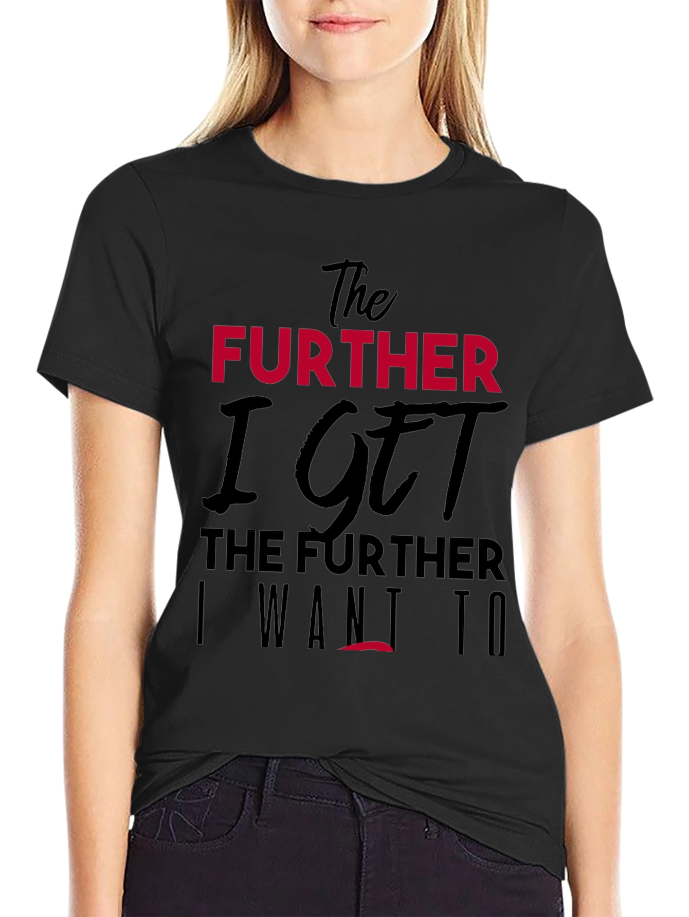 The Further I Get Graphic Tee