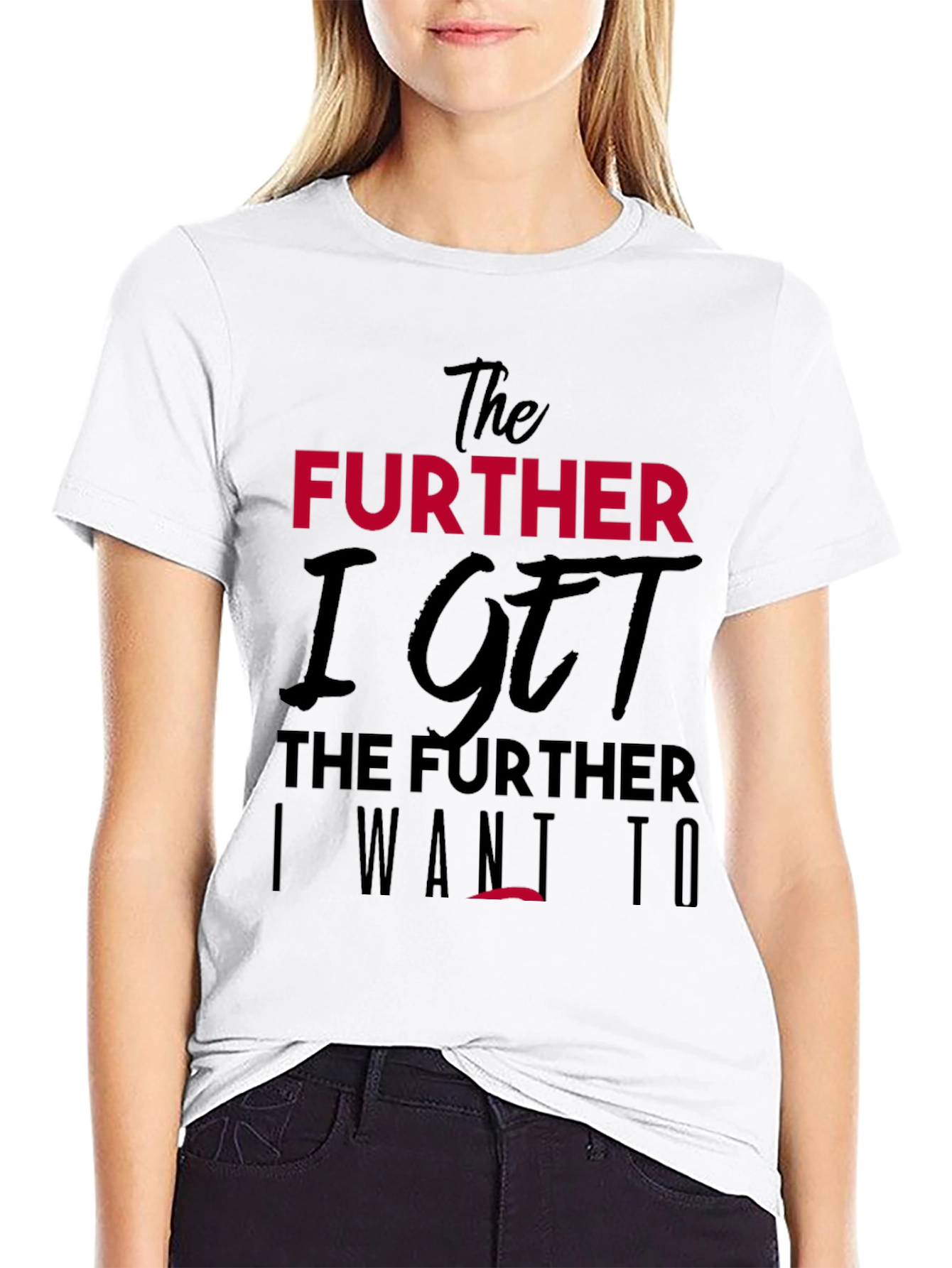 The Further I Get Graphic Tee