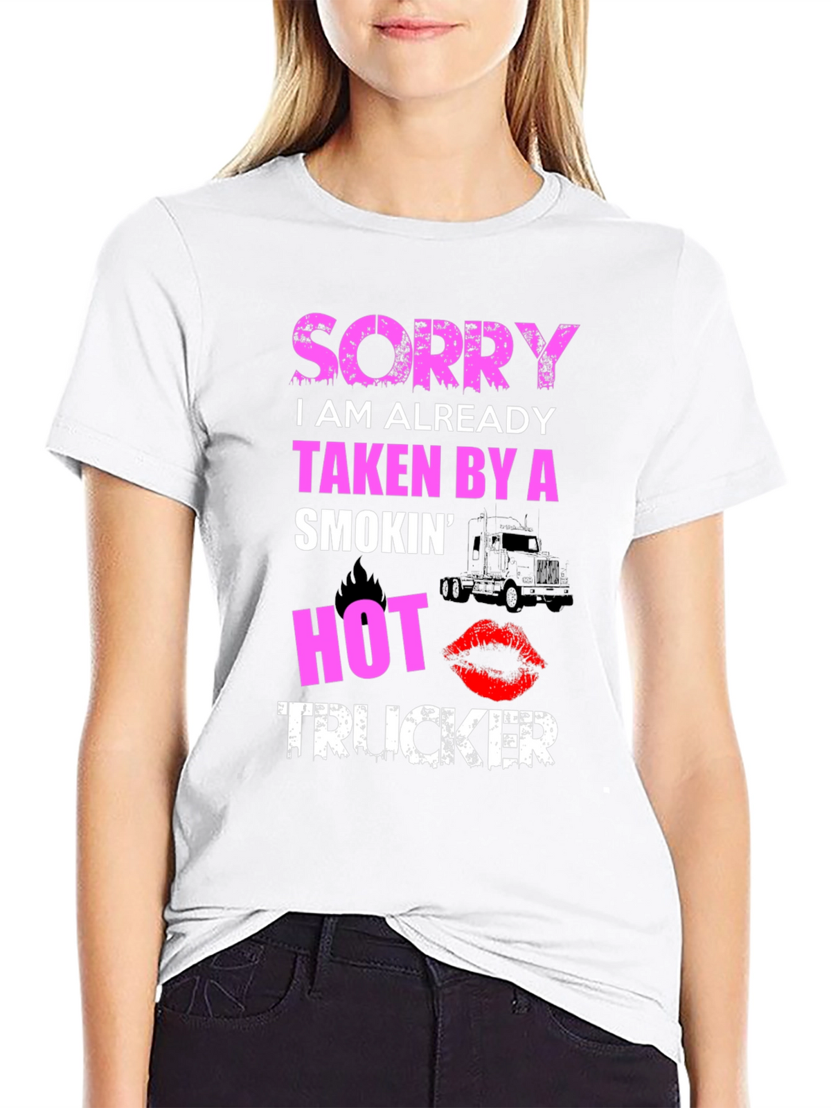 Sorry Taken By A Smokin Hot Trucker T-Shirt