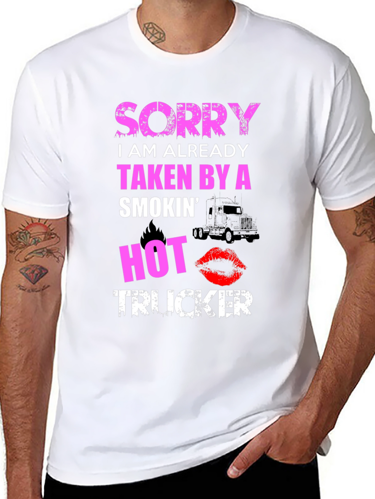Sorry Taken By A Smokin Hot Trucker T-Shirt