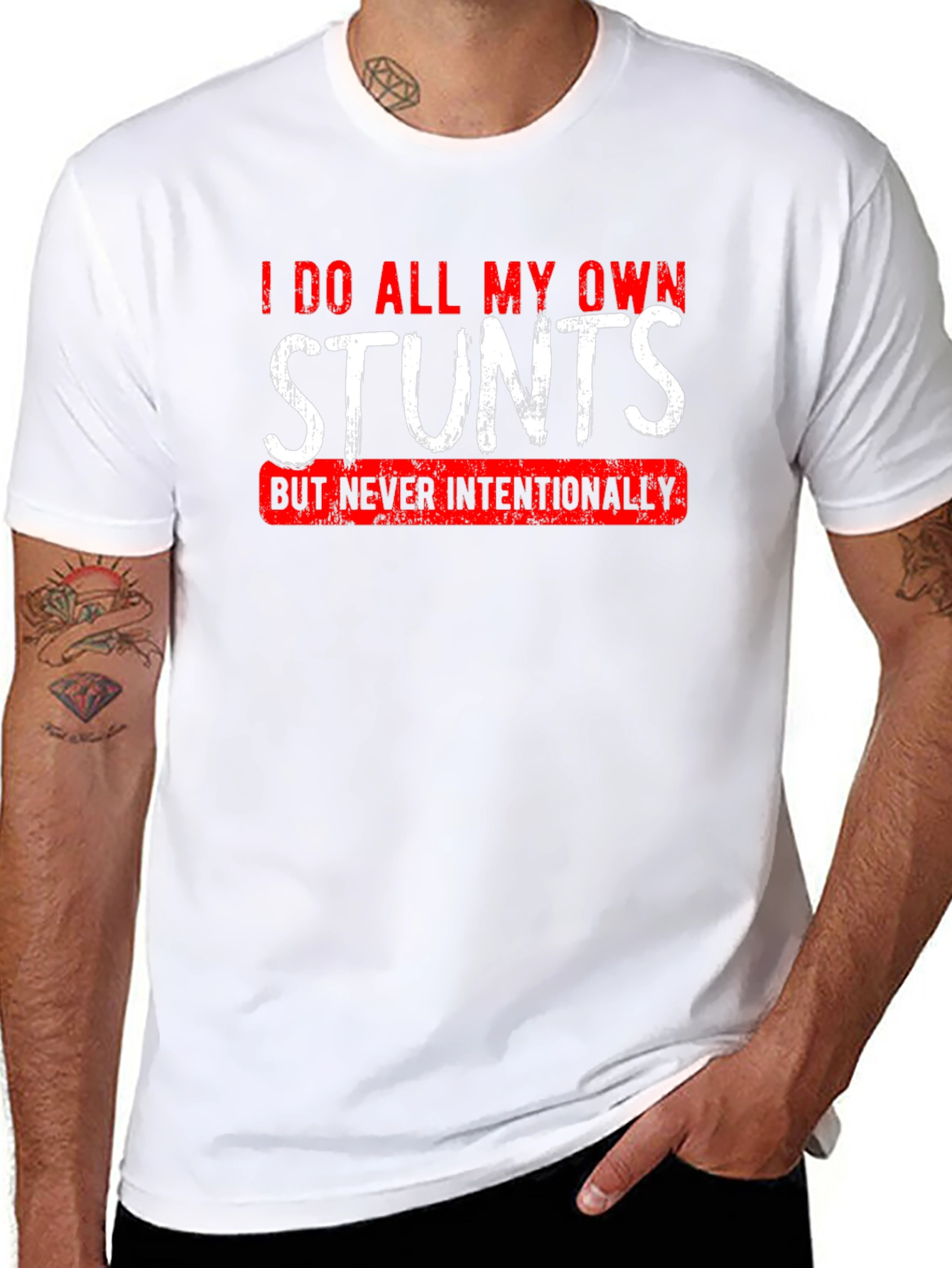 I Do All My Own Stunts T-Shirt