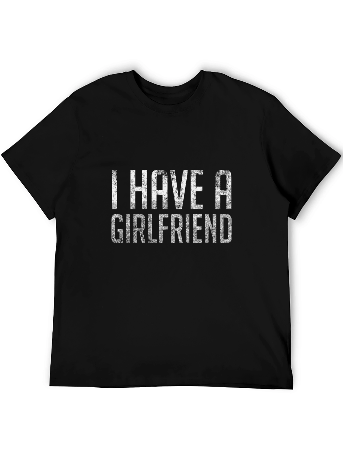 I Have A Girlfriend Graphic Tee