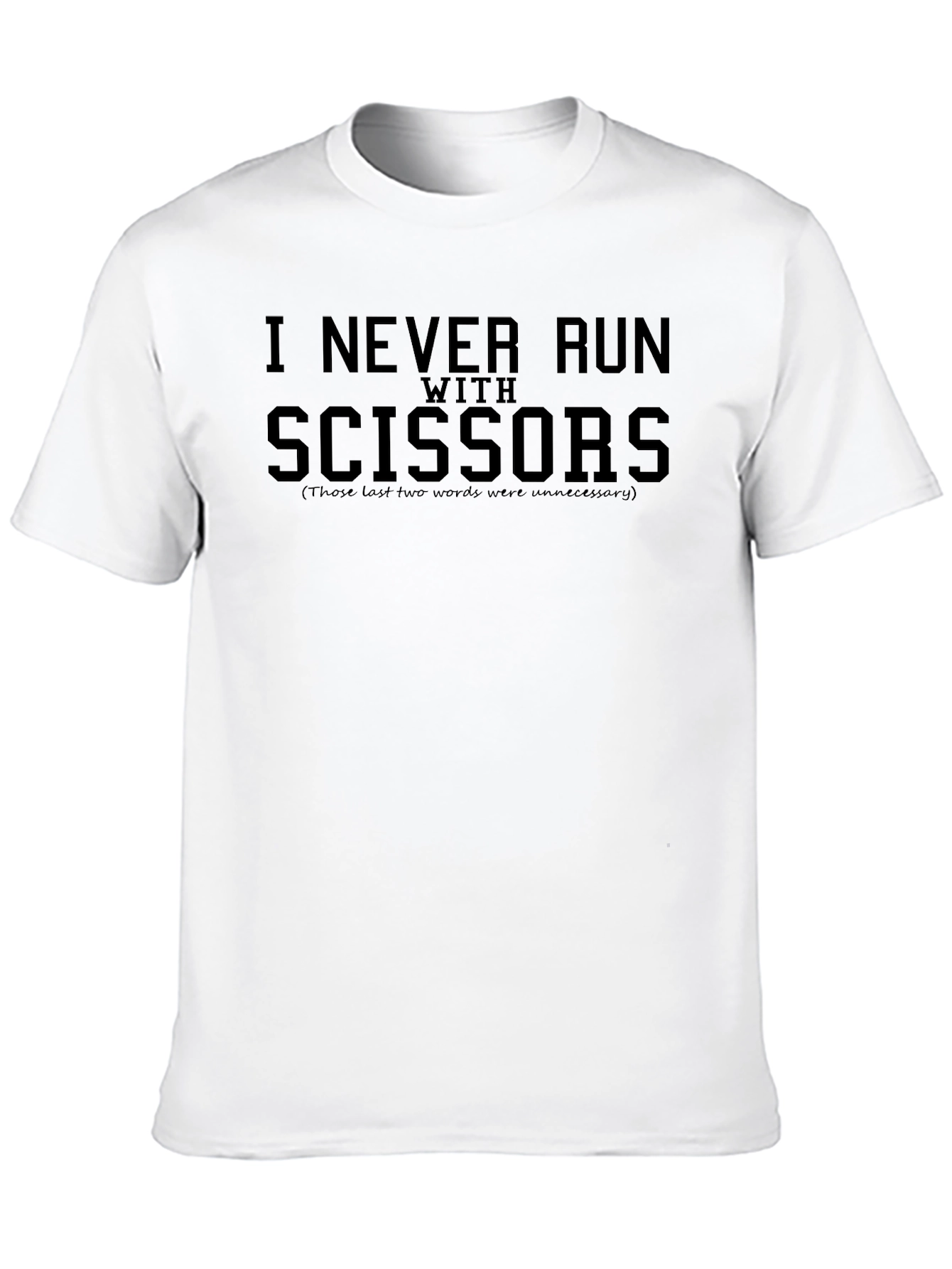 Funny I Never Run With Scissors Black T-Shirt