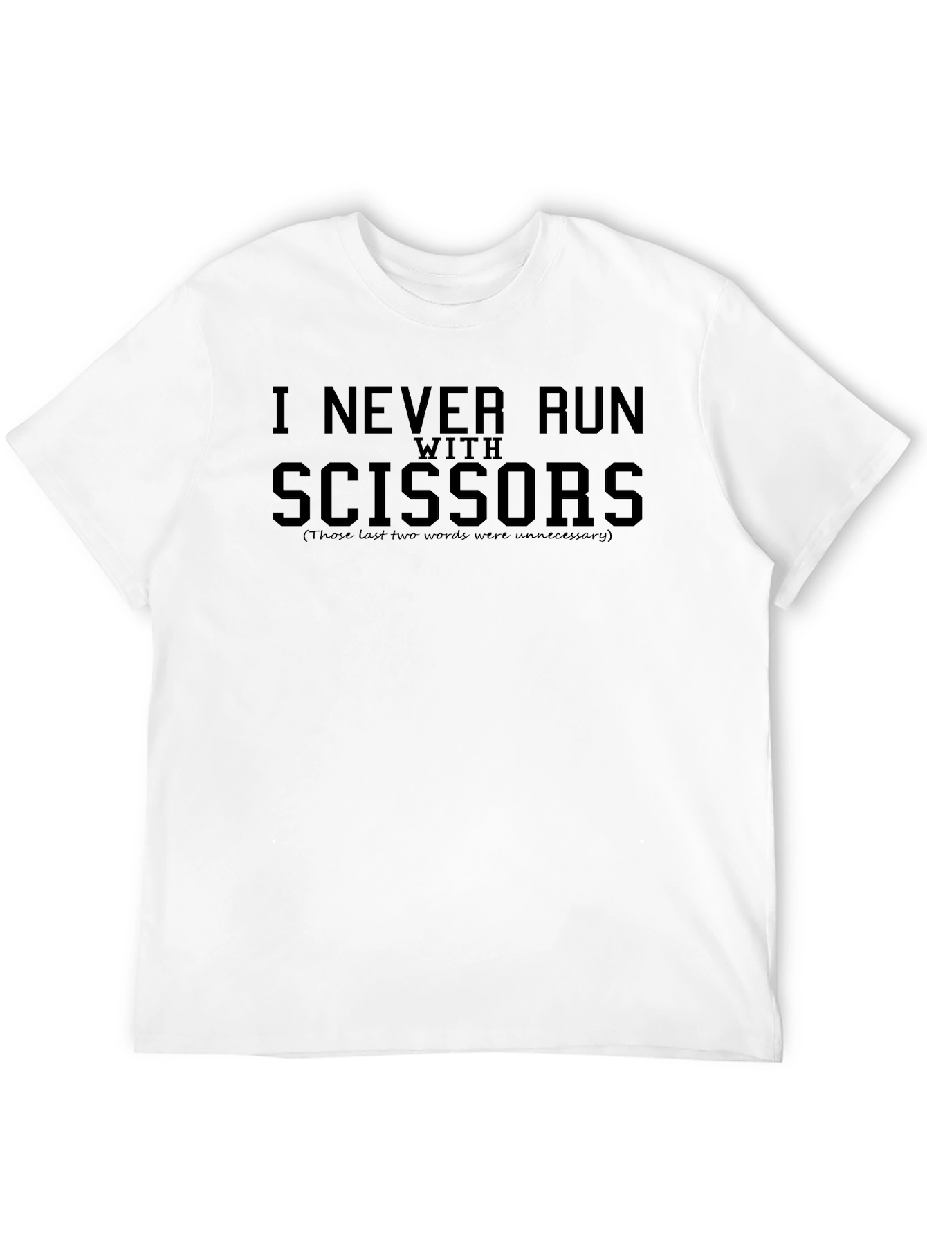 Funny I Never Run With Scissors Black T-Shirt
