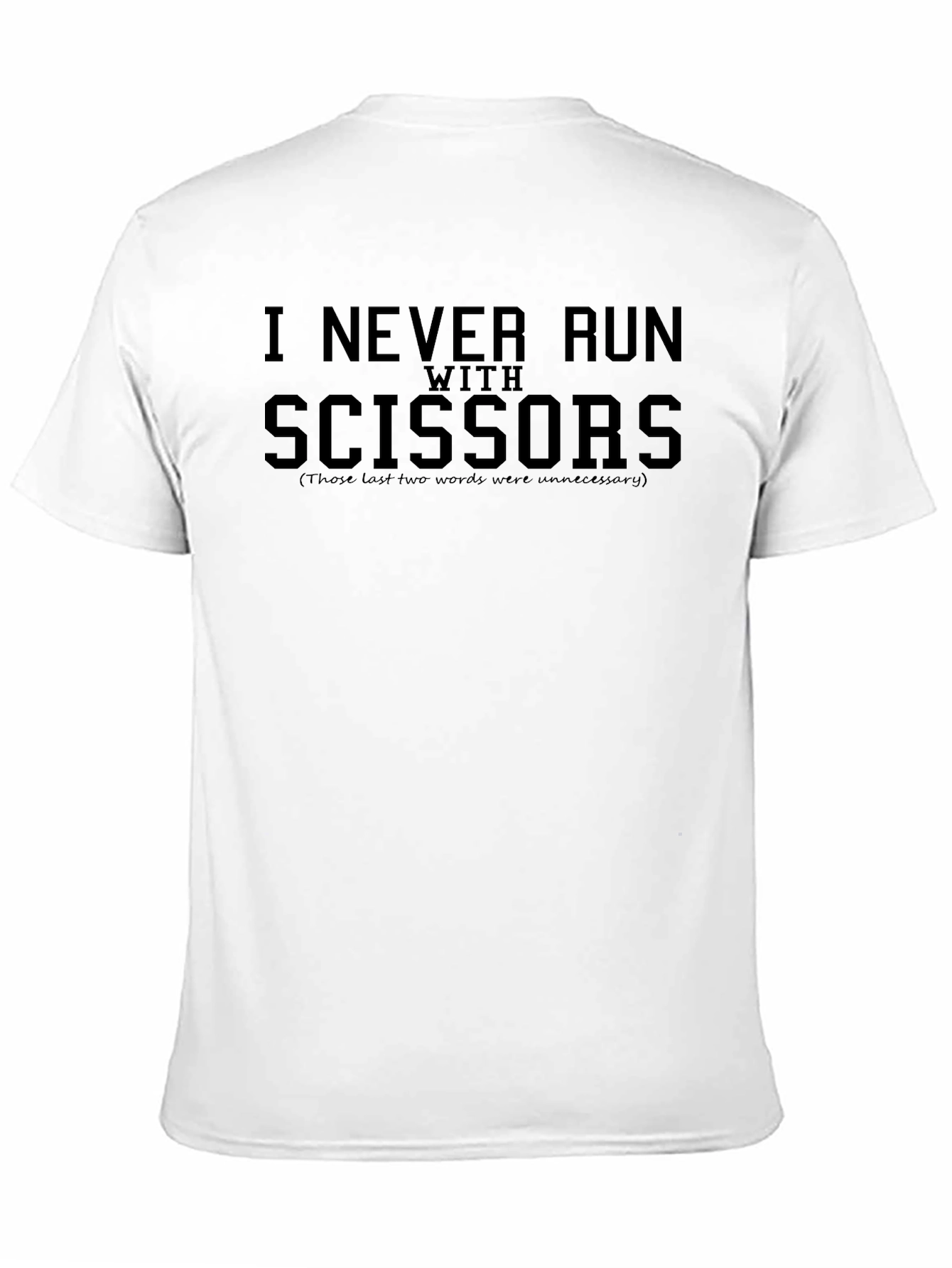 Funny I Never Run With Scissors Black T-Shirt