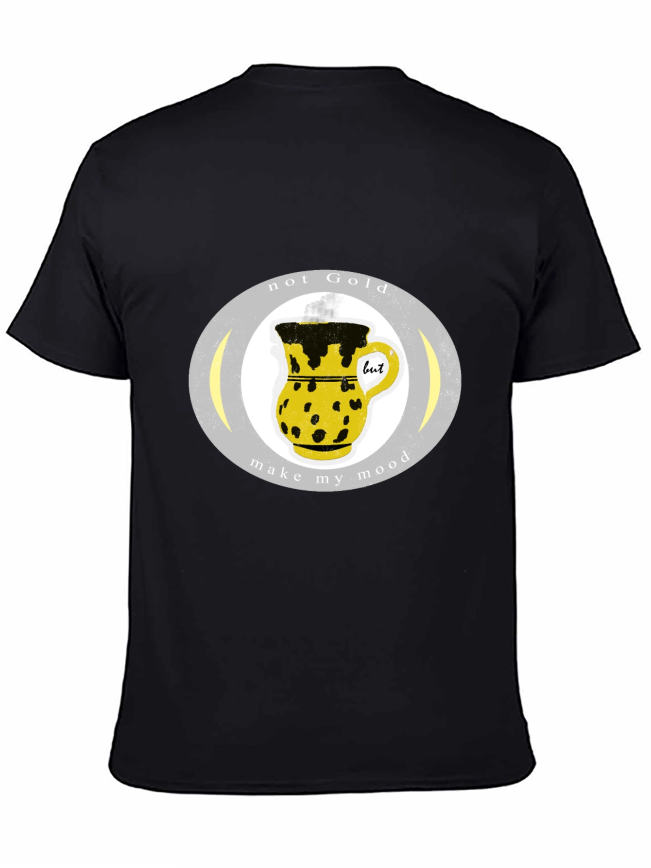 Not Gold T-Shirt - Make My Mood Graphic Tee