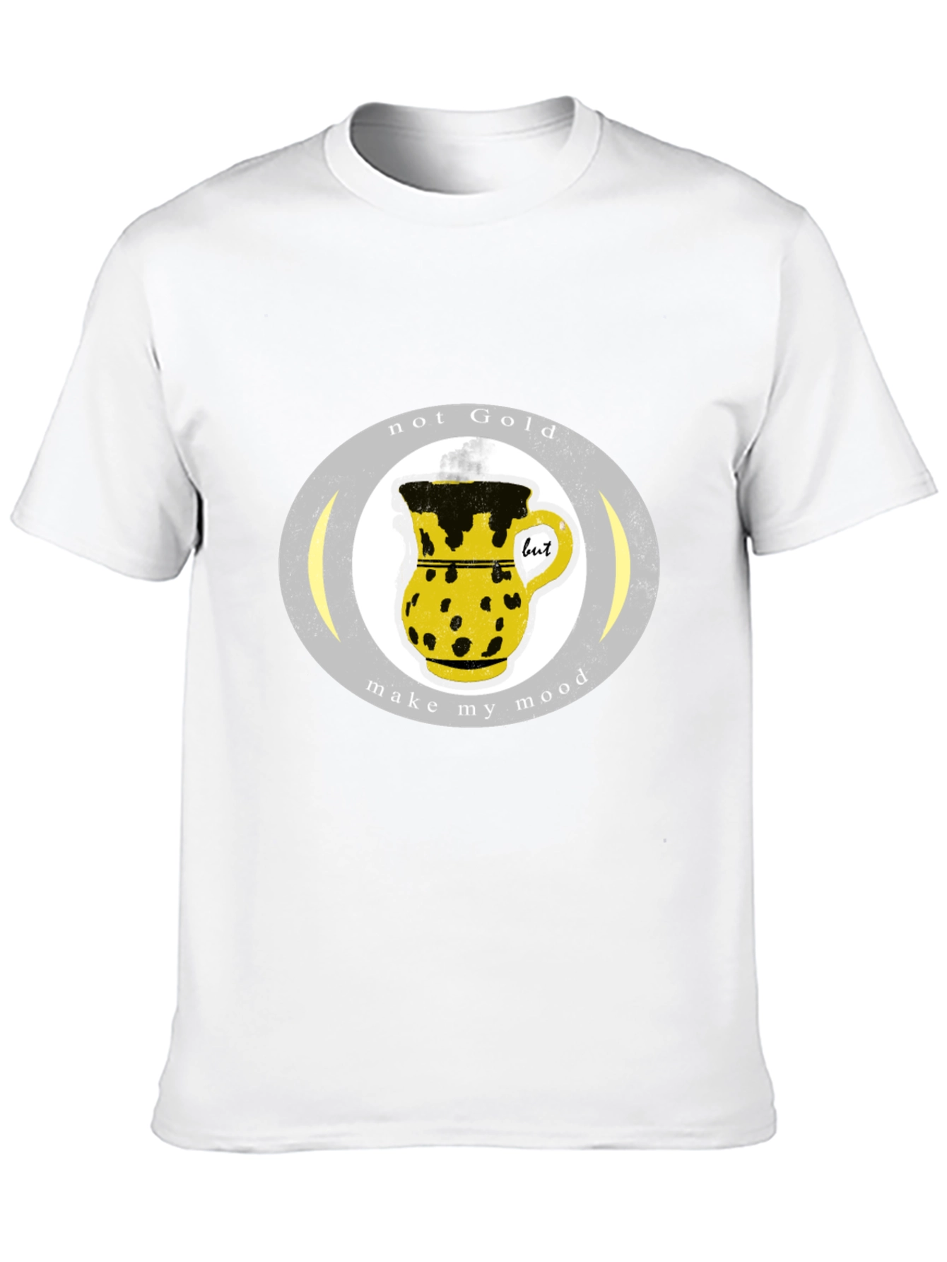 Not Gold T-Shirt - Make My Mood Graphic Tee