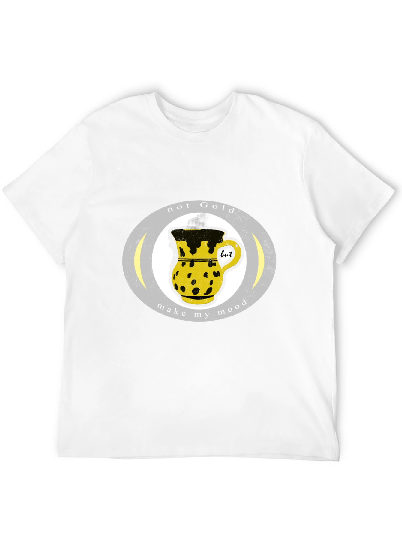 Not Gold T-Shirt - Make My Mood Graphic Tee