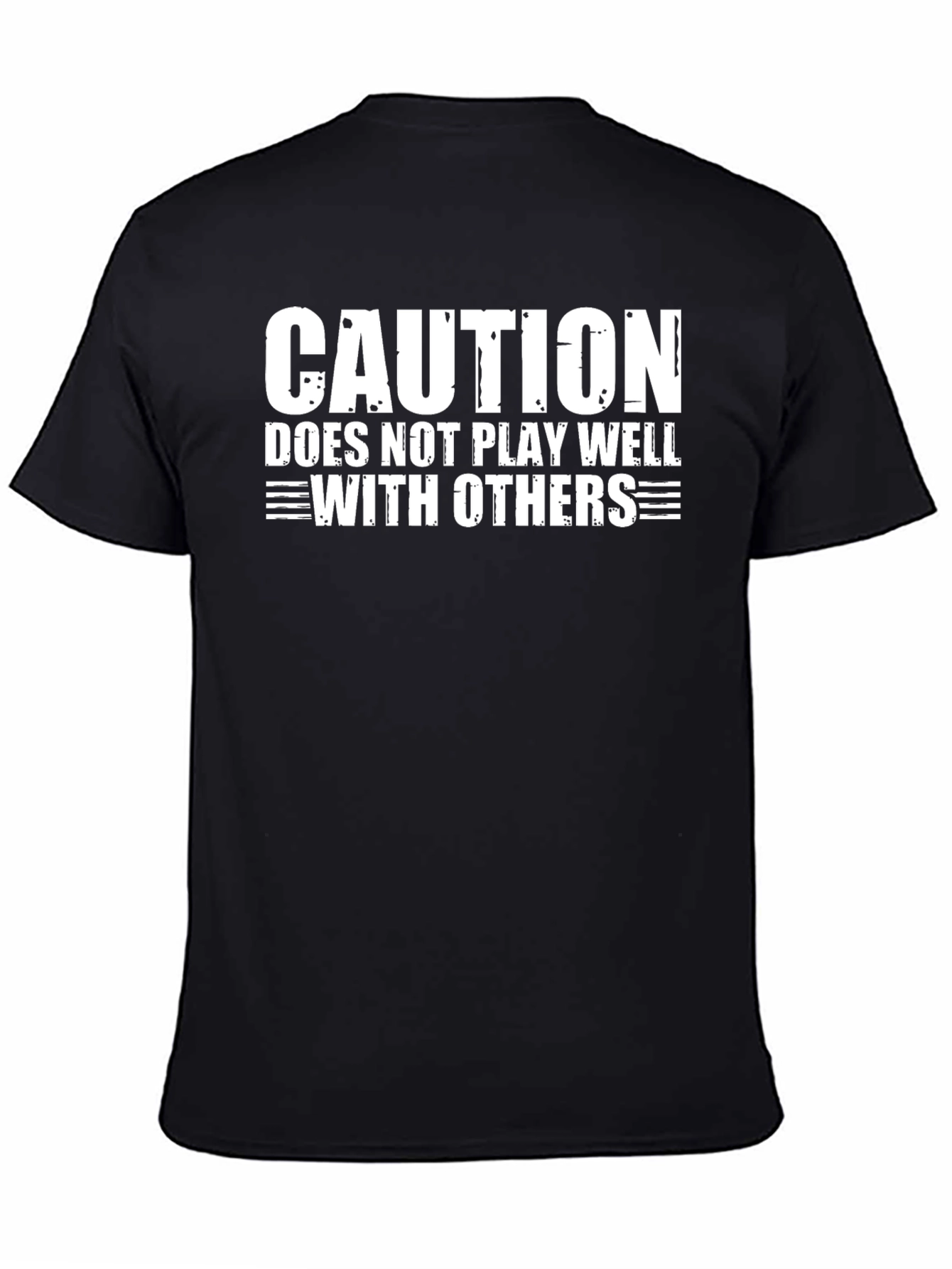 Caution Doesnt Play Well with Others T-Shirt