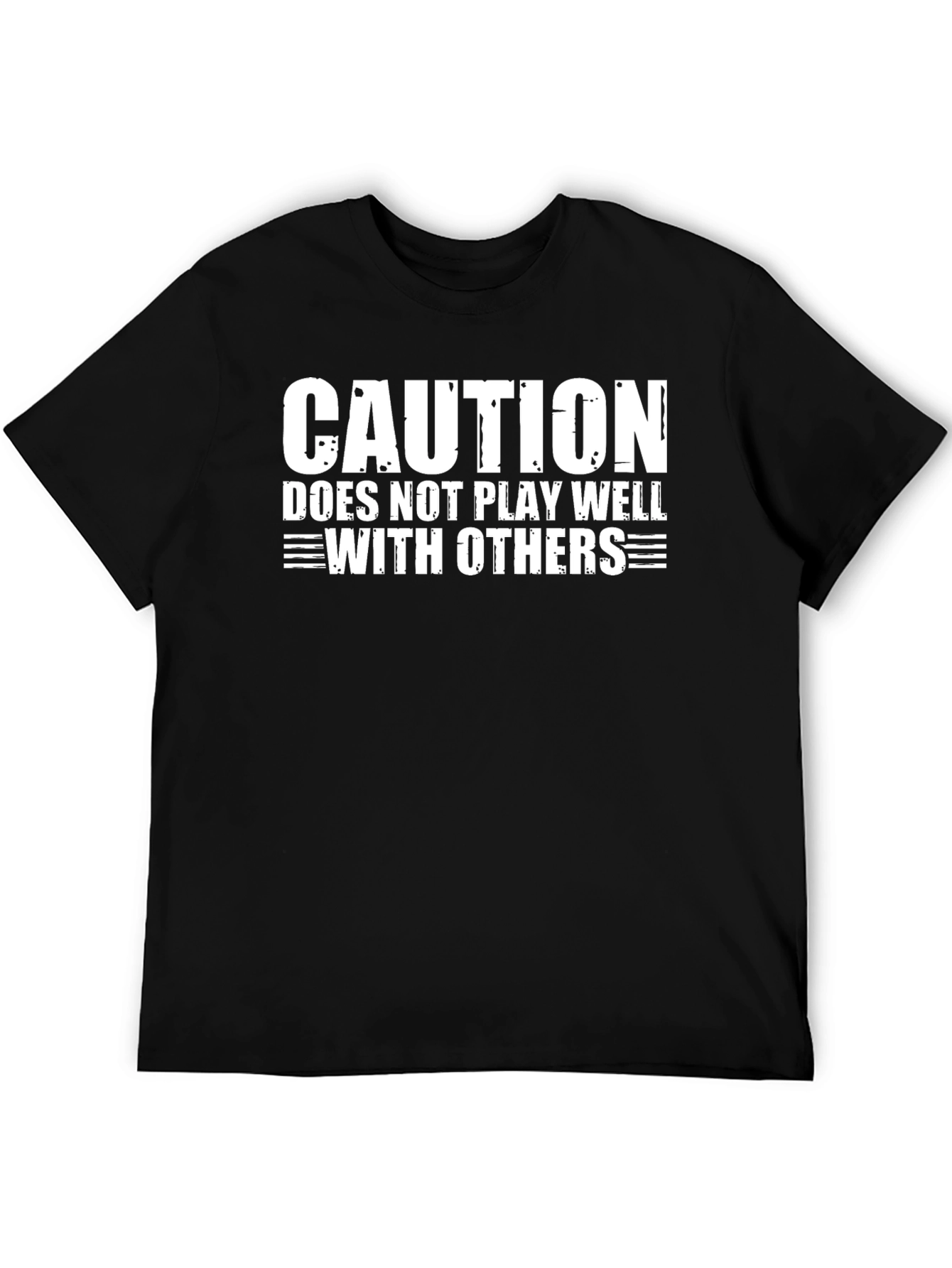 Caution Doesnt Play Well with Others T-Shirt