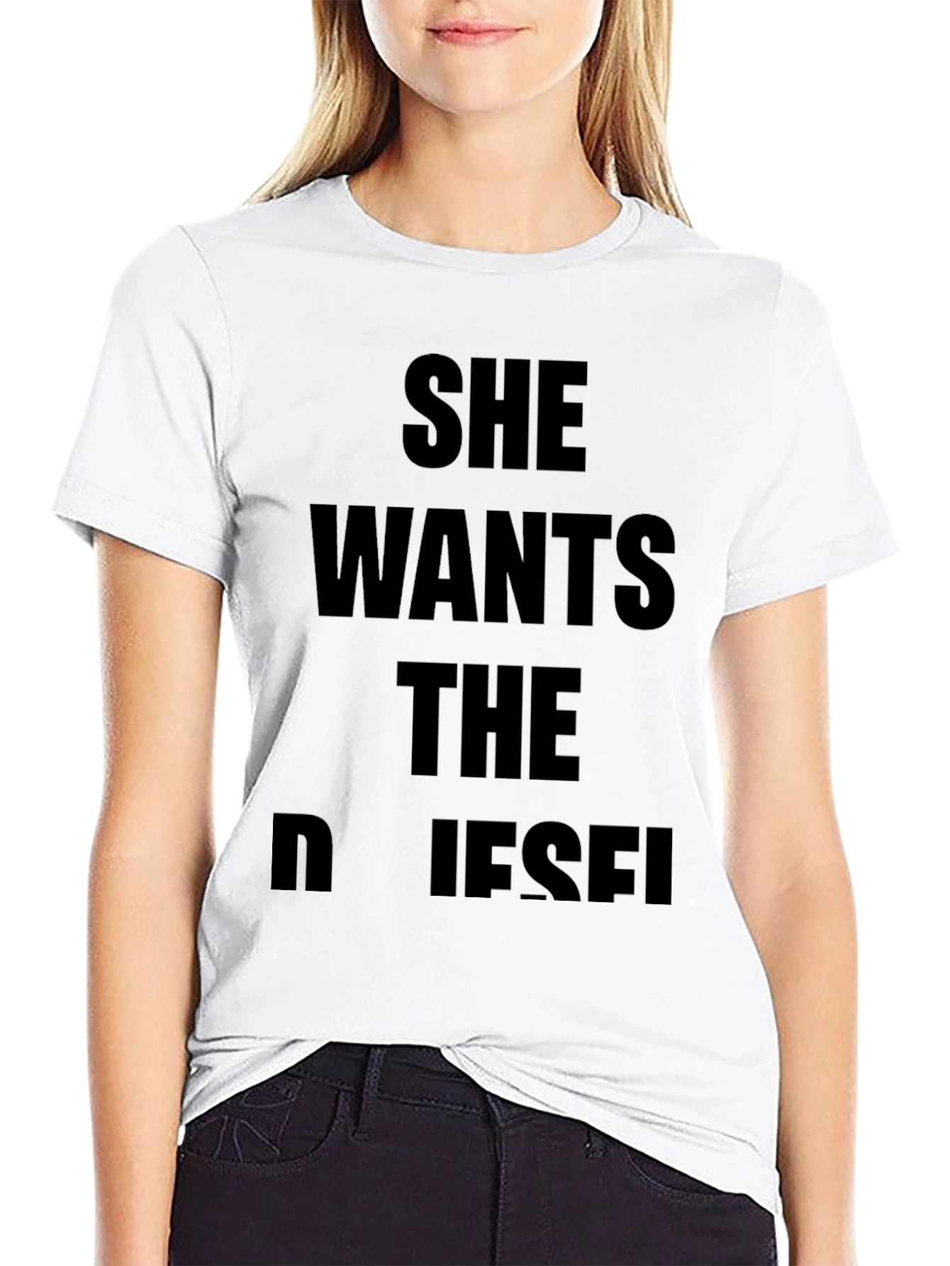 She Wants The Diesel T-Shirt - Bold Statement Tee