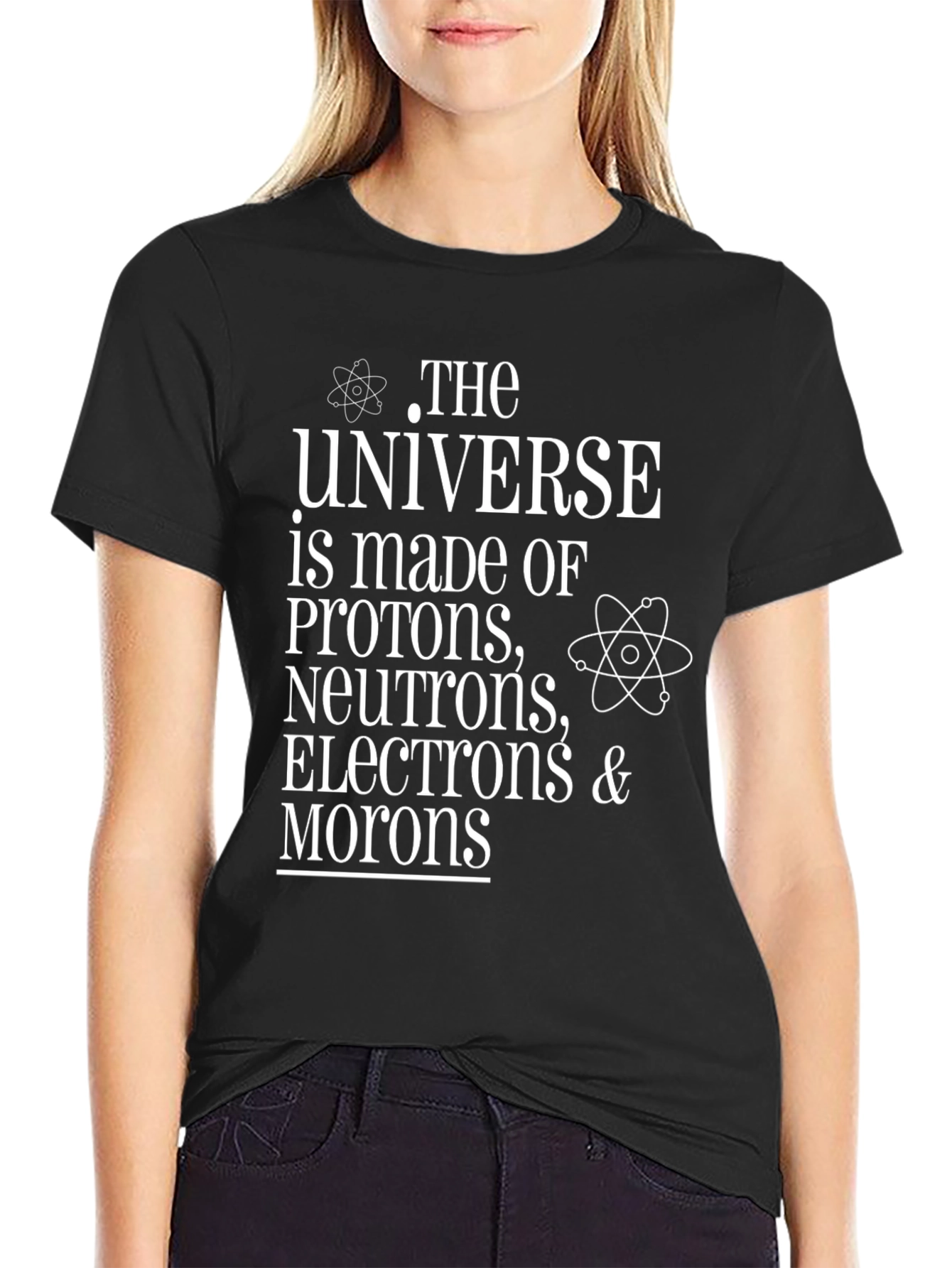 Funny Science T-Shirt - Universe Made of Morons
