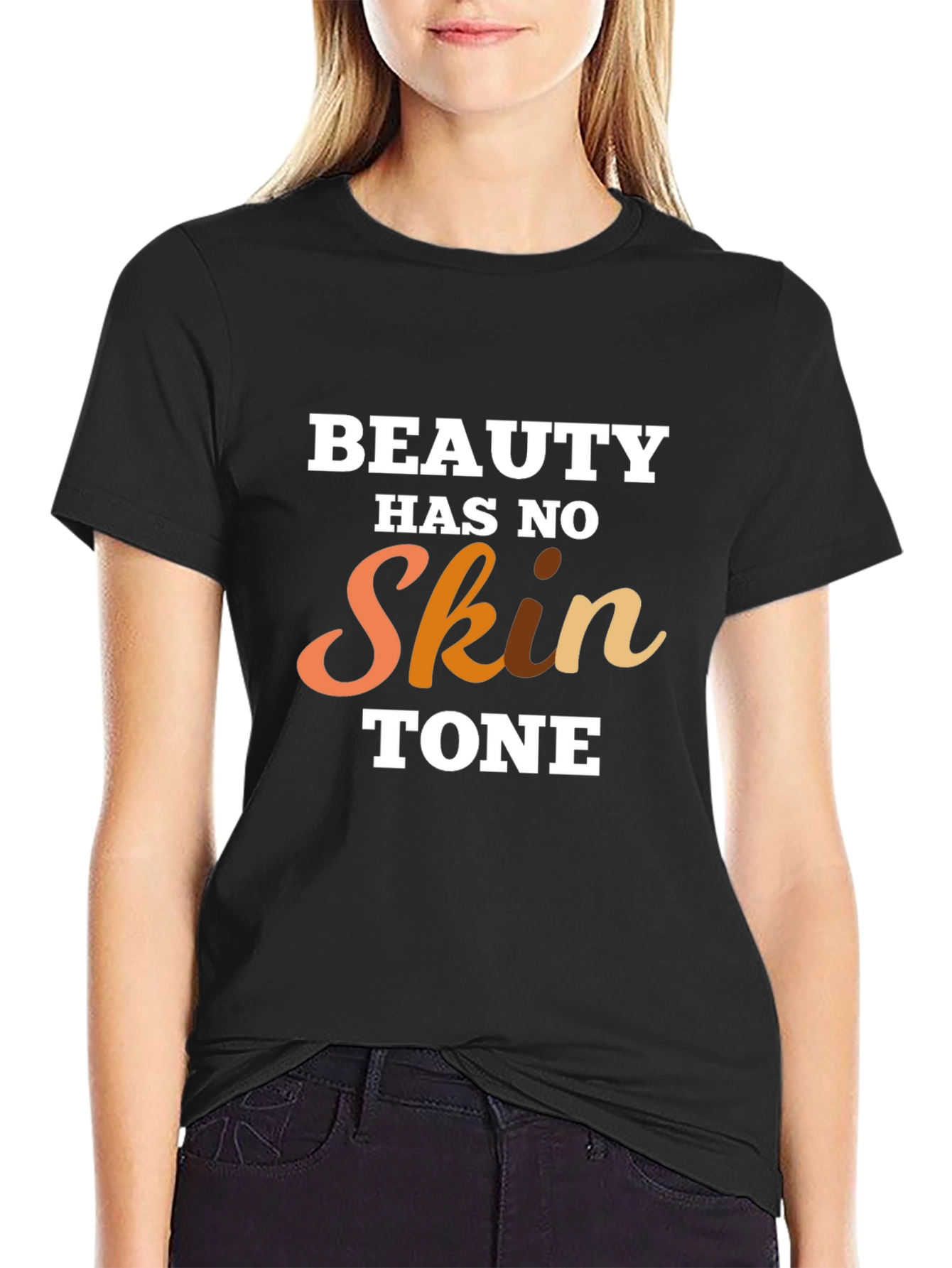 Beauty Has No Skin Tone Graphic T-Shirt