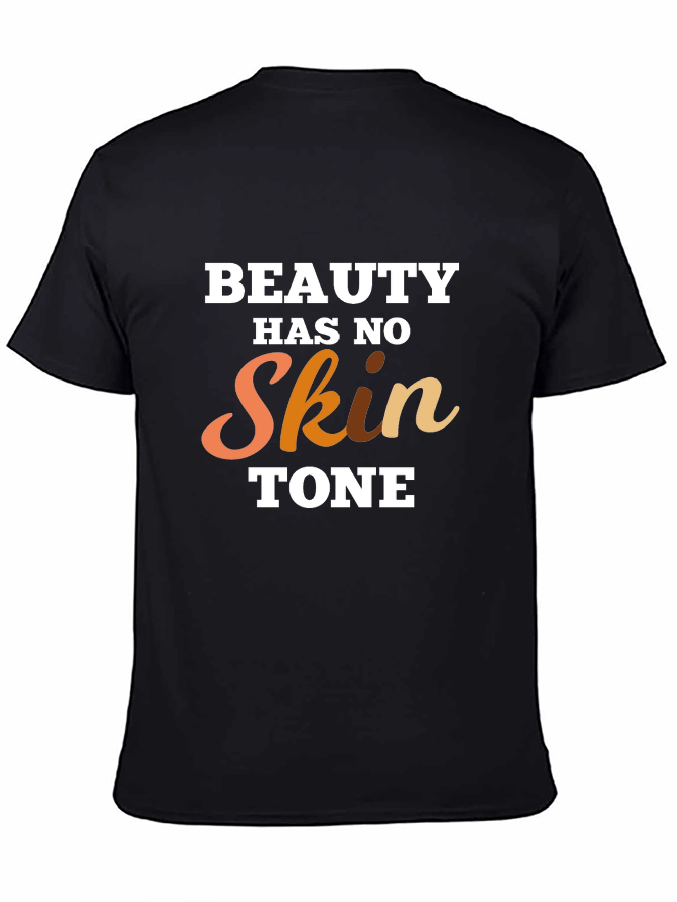 Beauty Has No Skin Tone Graphic T-Shirt
