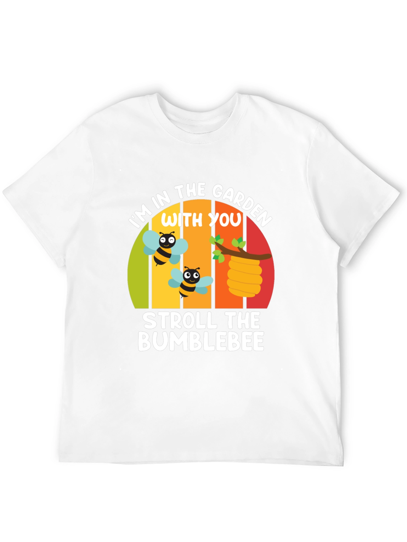 Garden Bee T-Shirt: Im In The Garden With You