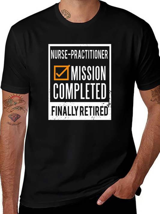 Nurse Practitioner Retirement T-Shirt - Mission Completed