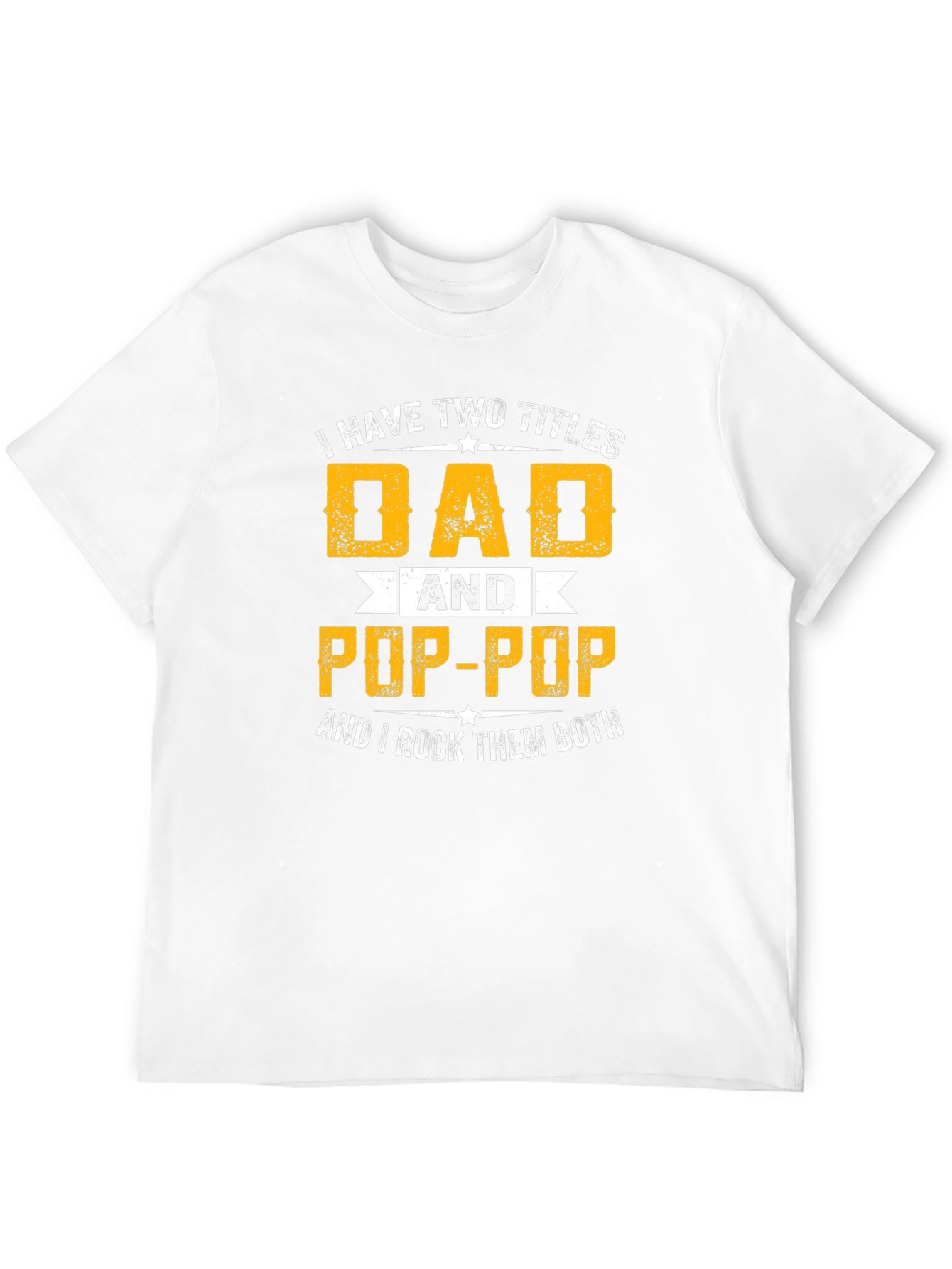 Dad & Pop-Pop T-Shirt - I Rock Them Both