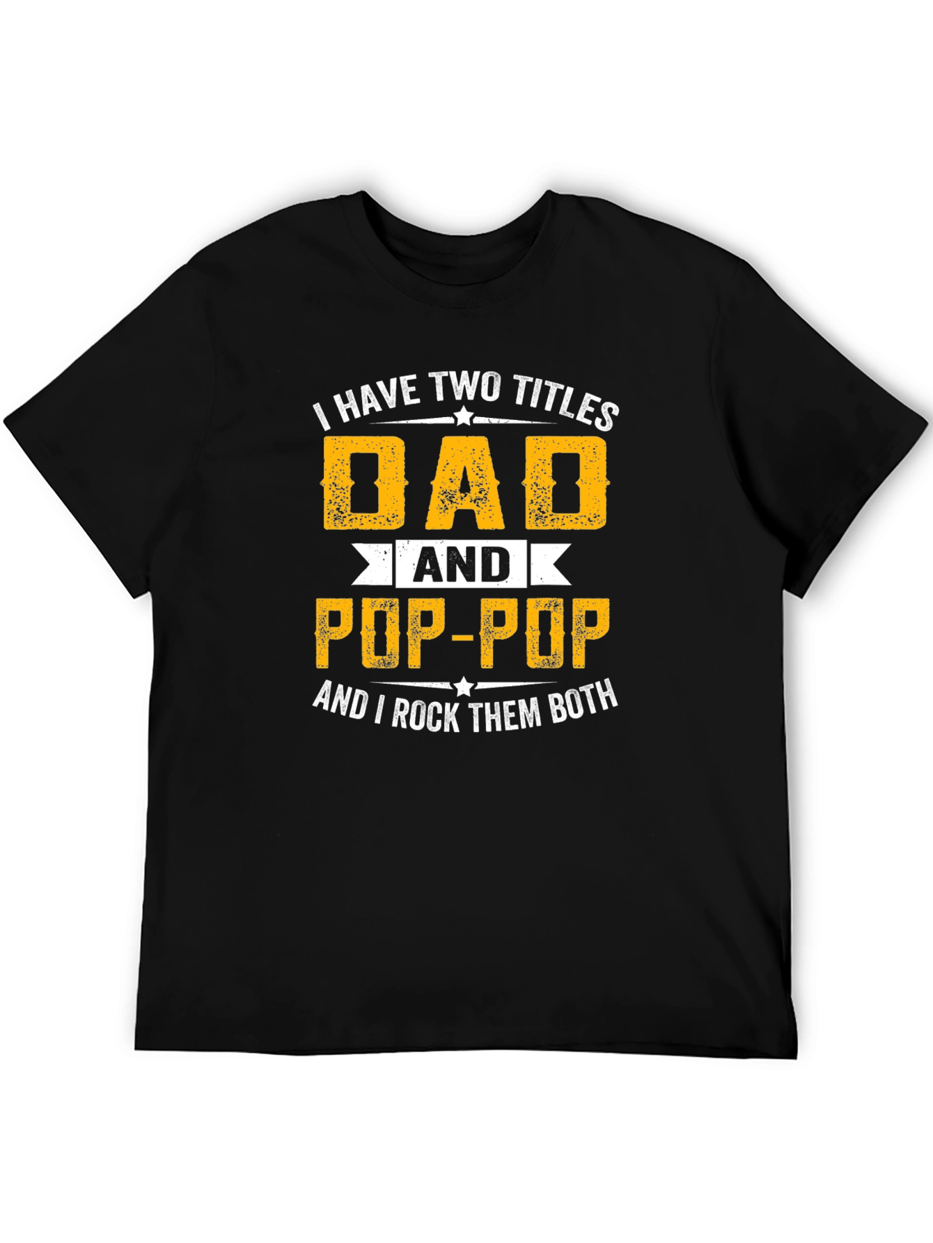 Dad & Pop-Pop T-Shirt - I Rock Them Both