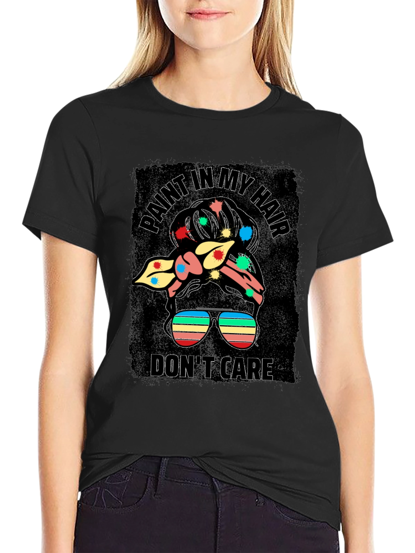 Paint In My Hair Dont Care Messy Bun T-Shirt