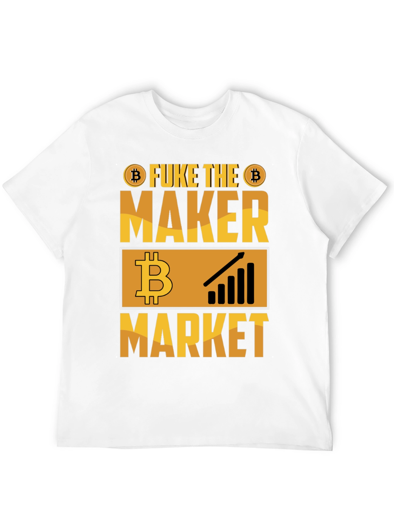 Fuke the Maker Market Bitcoin Crypto T-Shirt